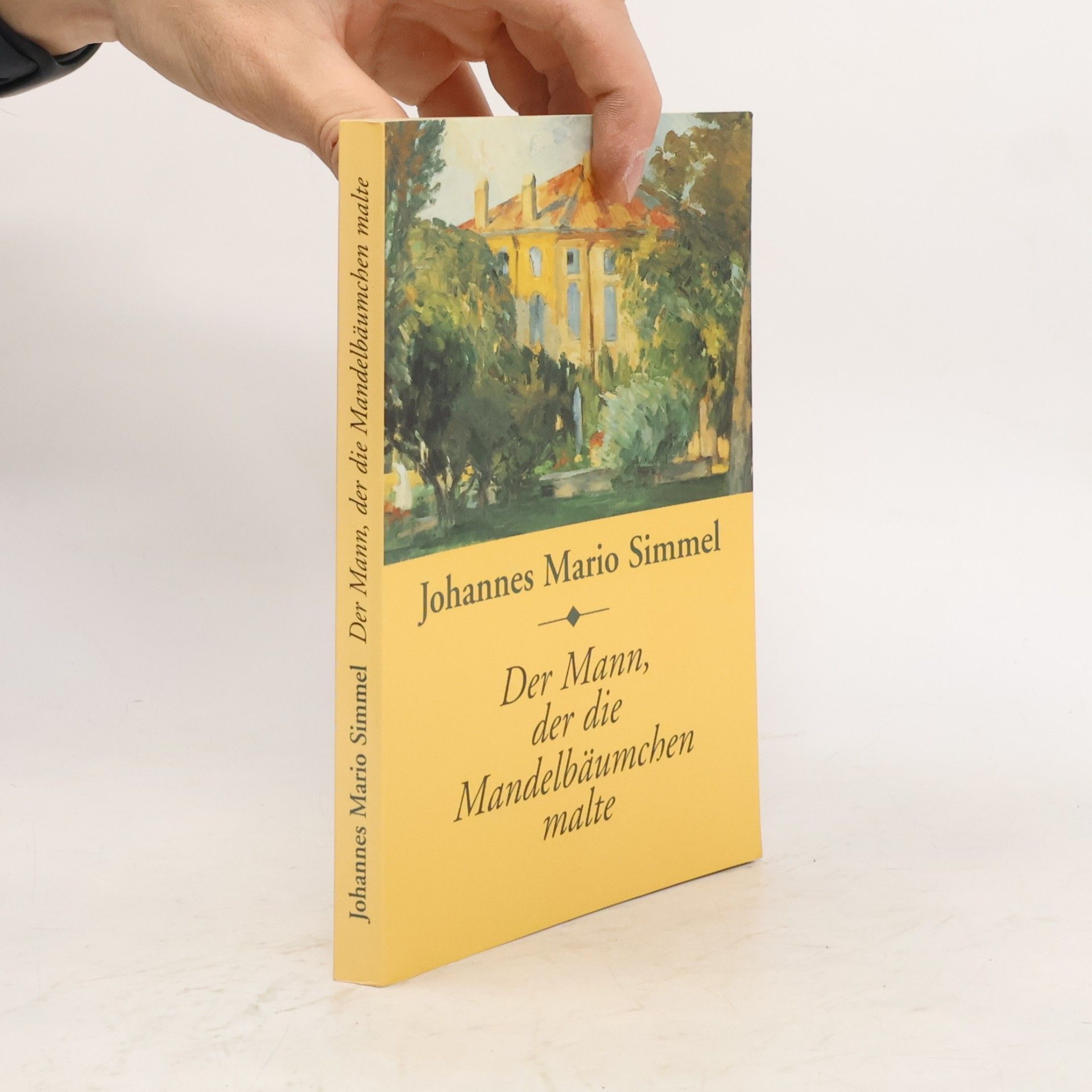 Johannes Mario Simmel Der Mann der die Mandelbäumchen malte