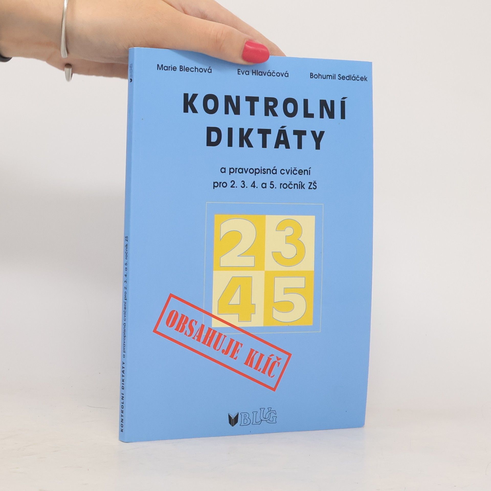 Marie Blechová Kontrolní diktáty a pravopisná cvičení pro 2.-5. ročník základních škol