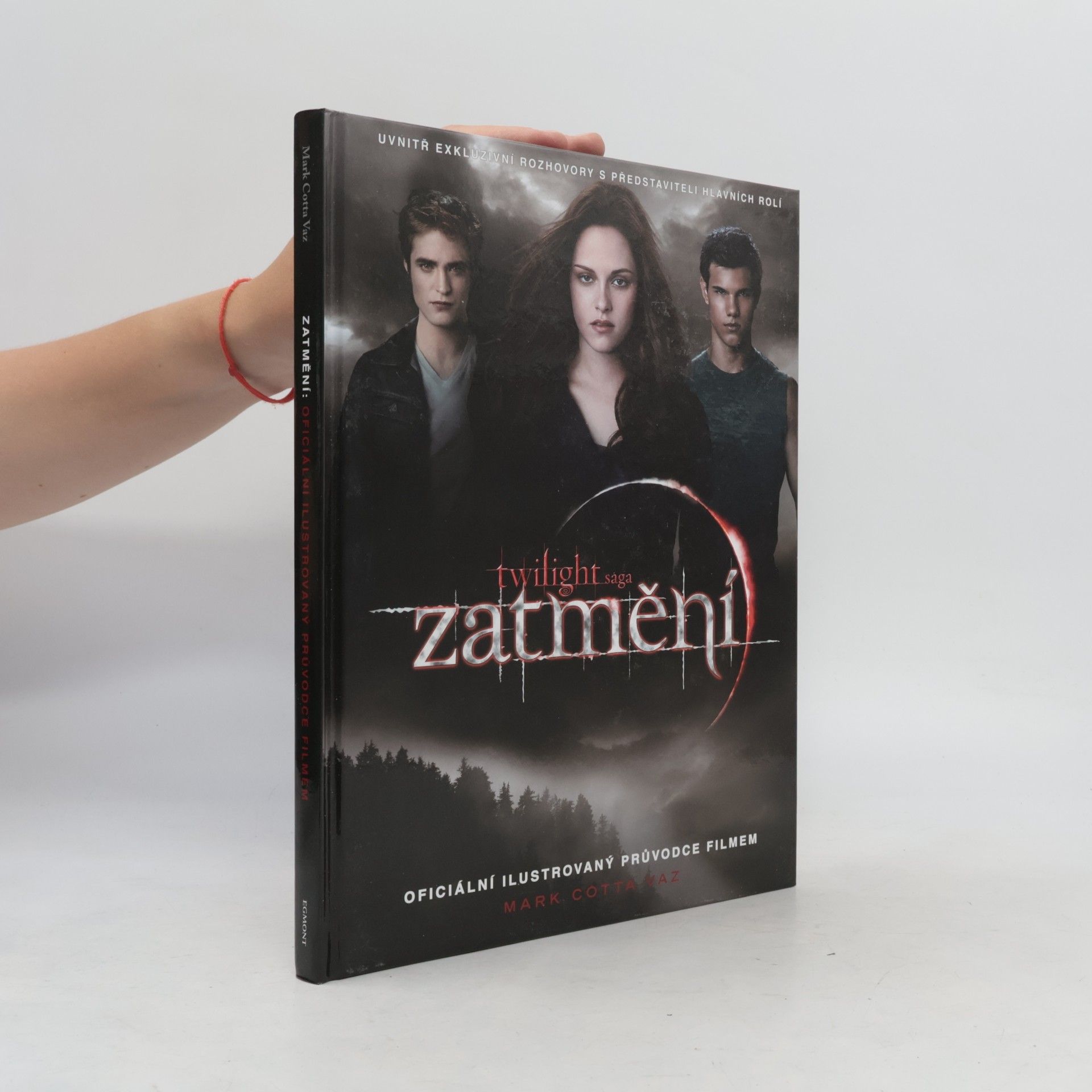 Mark Cotta Vaz Twilight sága Zatmění. Oficiální ilustrovaný průvodce filmem