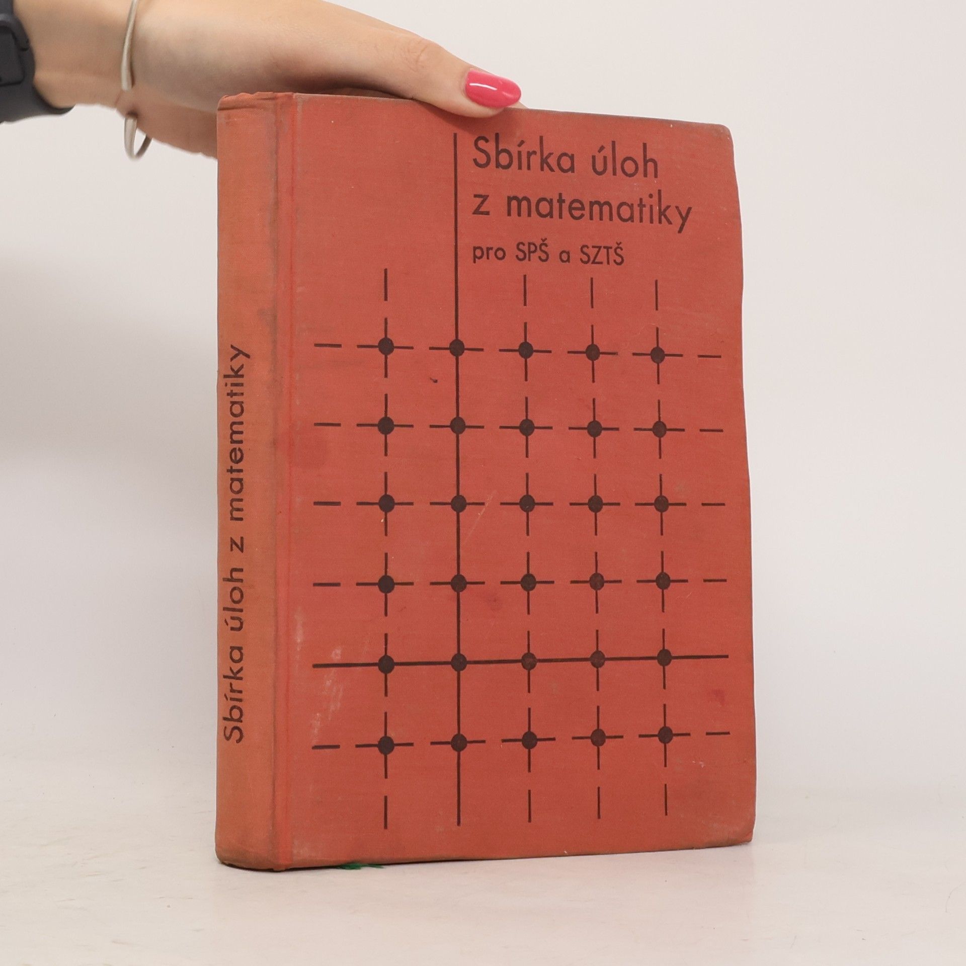 Various authors Sbírka úloh z matematiky pro SPŠ a SZTŠ