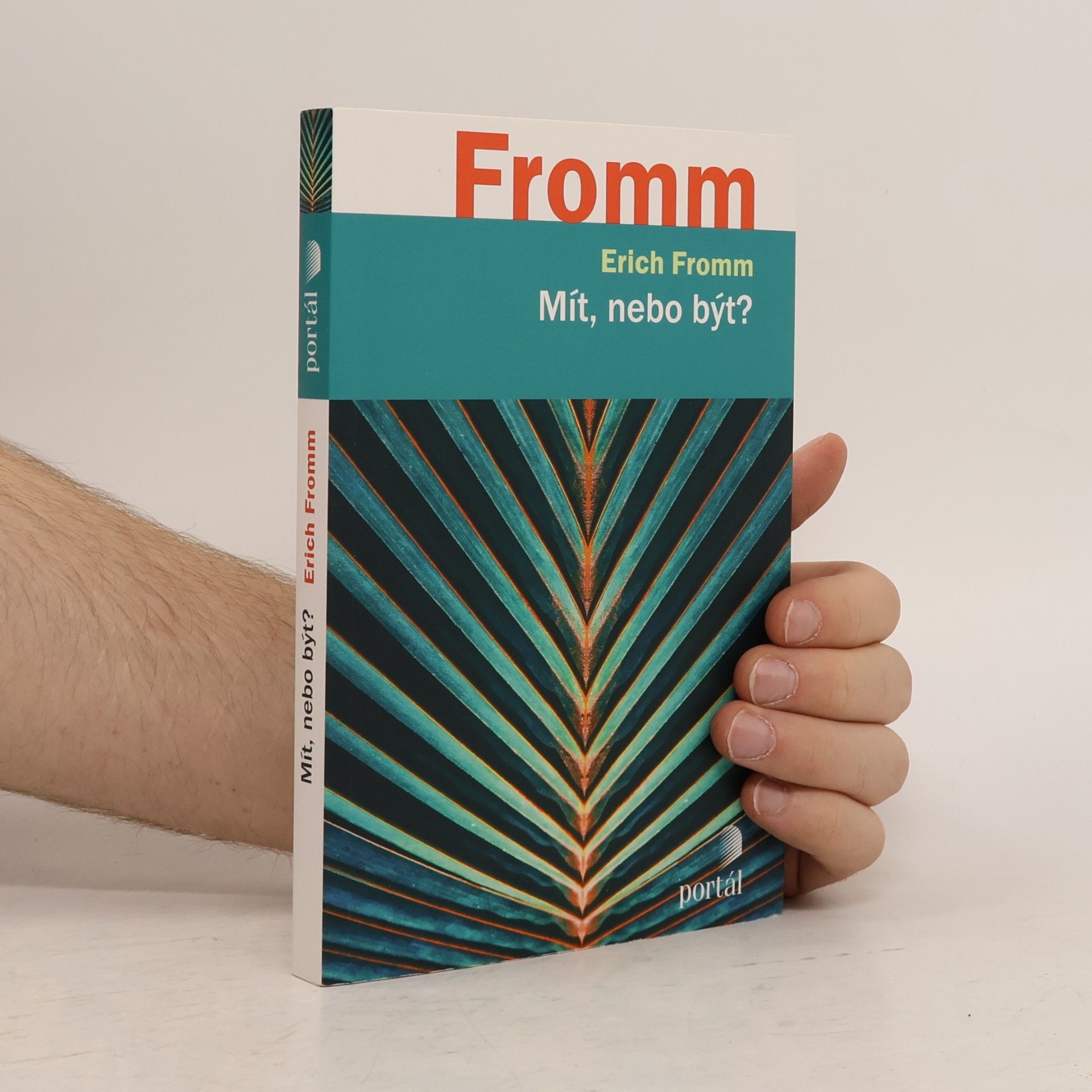 Erich Fromm Mít, nebo být?