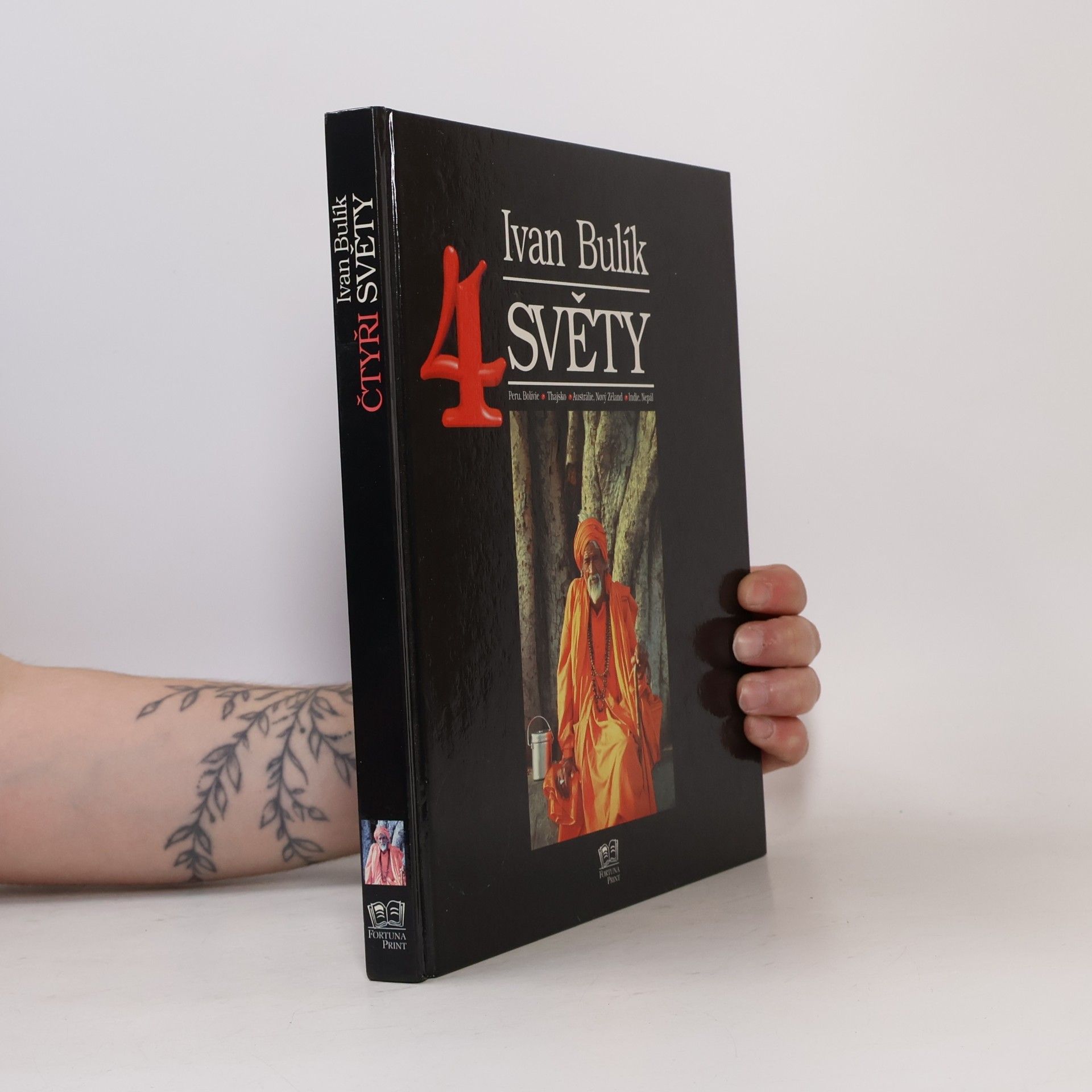 Ivan Bulík Čtyři světy. Peru, Bolívie, Thajsko, Austrálie, Nový Zéland, Indie, Nepál