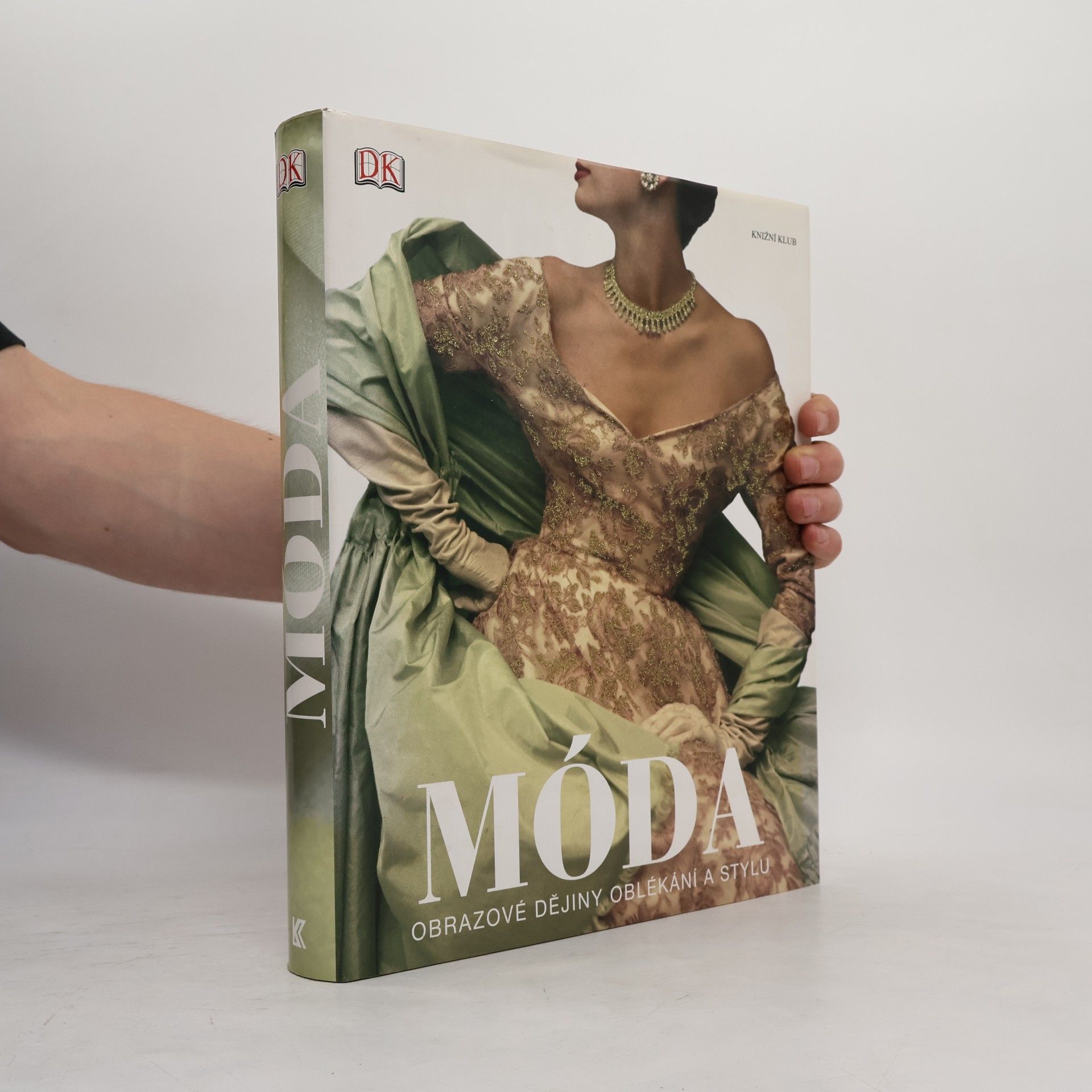 Móda: Obrazové dějiny oblékání a stylu