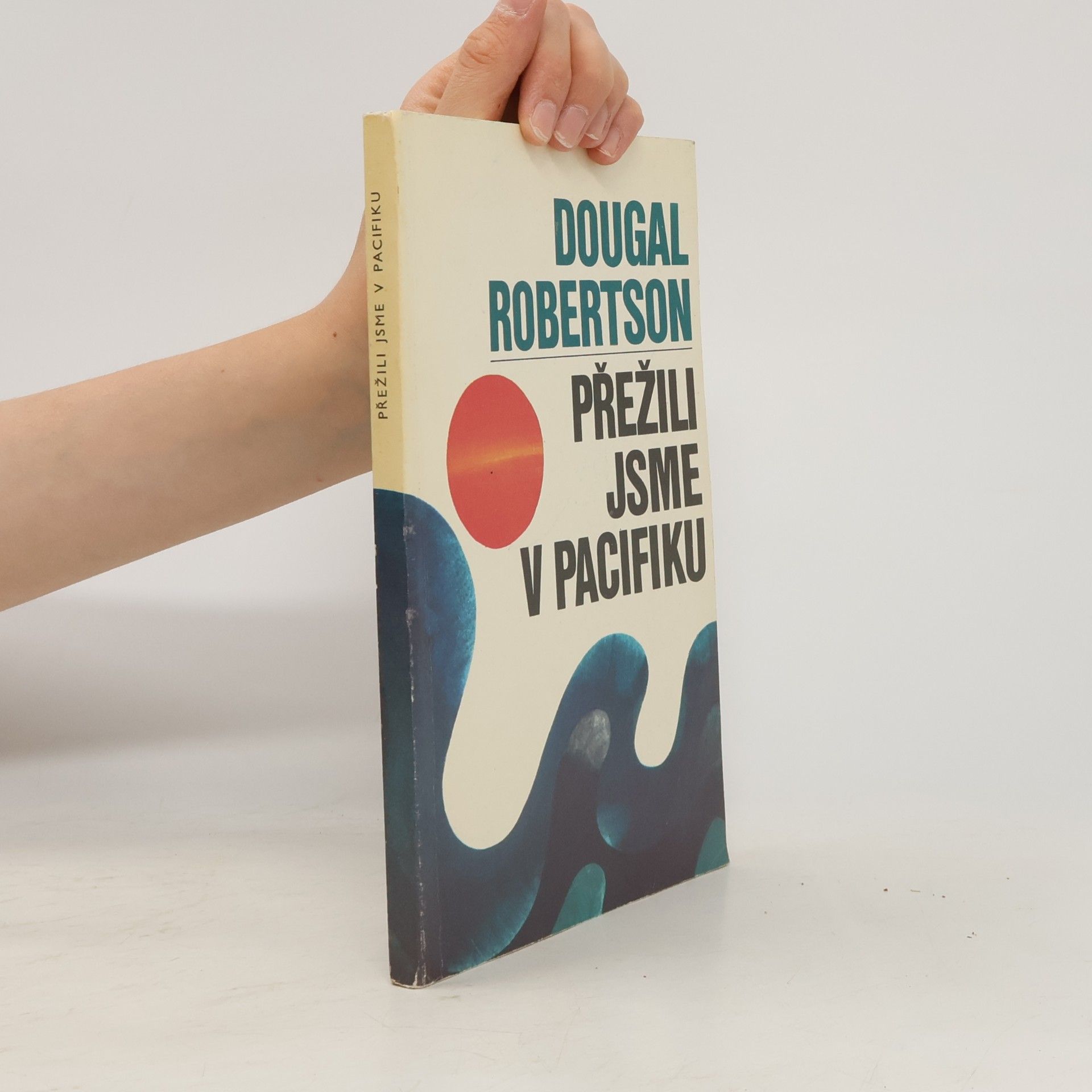 Dougal Robertson Přežili jsme v Pacifiku