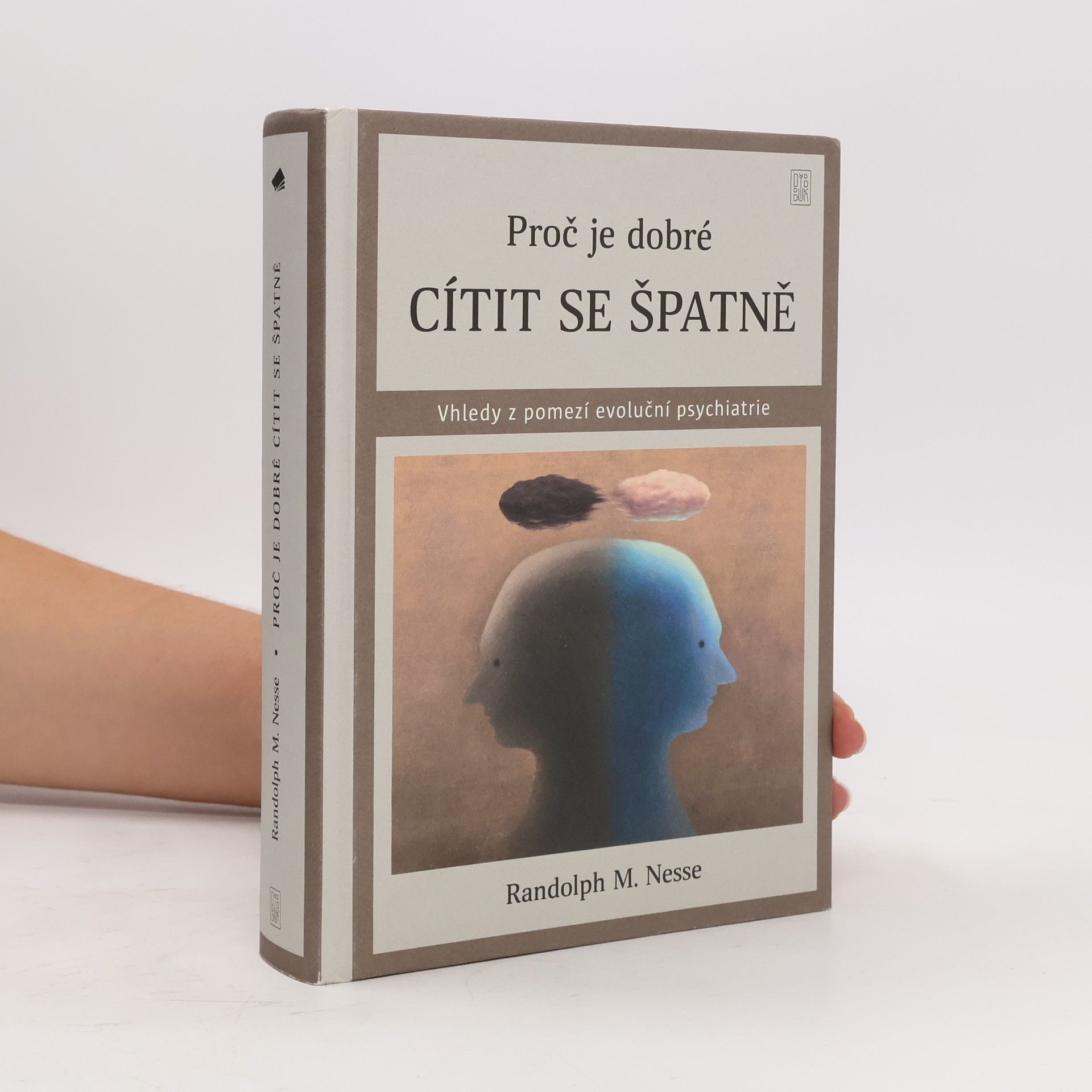 Randolph M. Nesse Proč je dobré cítit se špatně