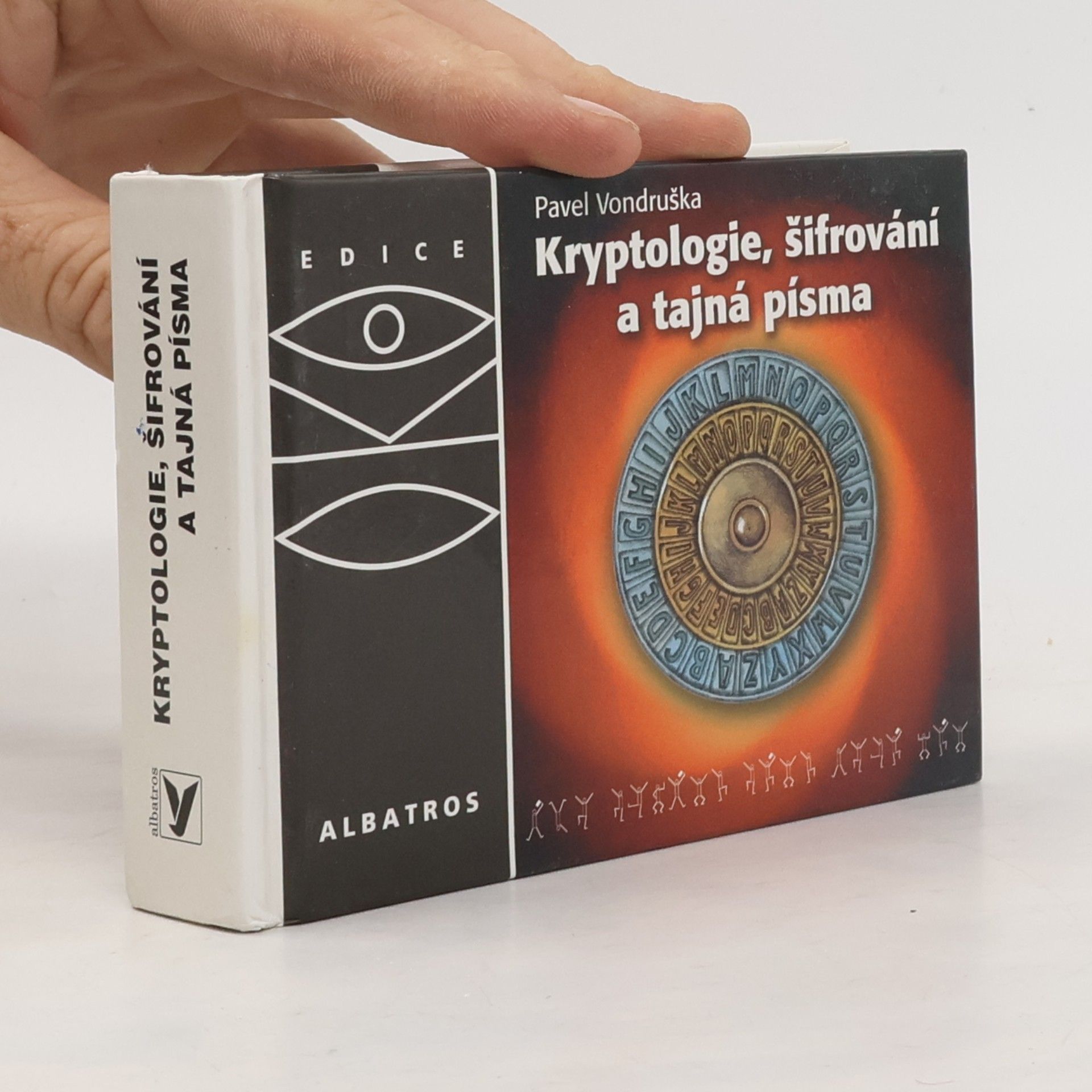 Pavel Vondruška Kryptologie, šifrování a tajná písma