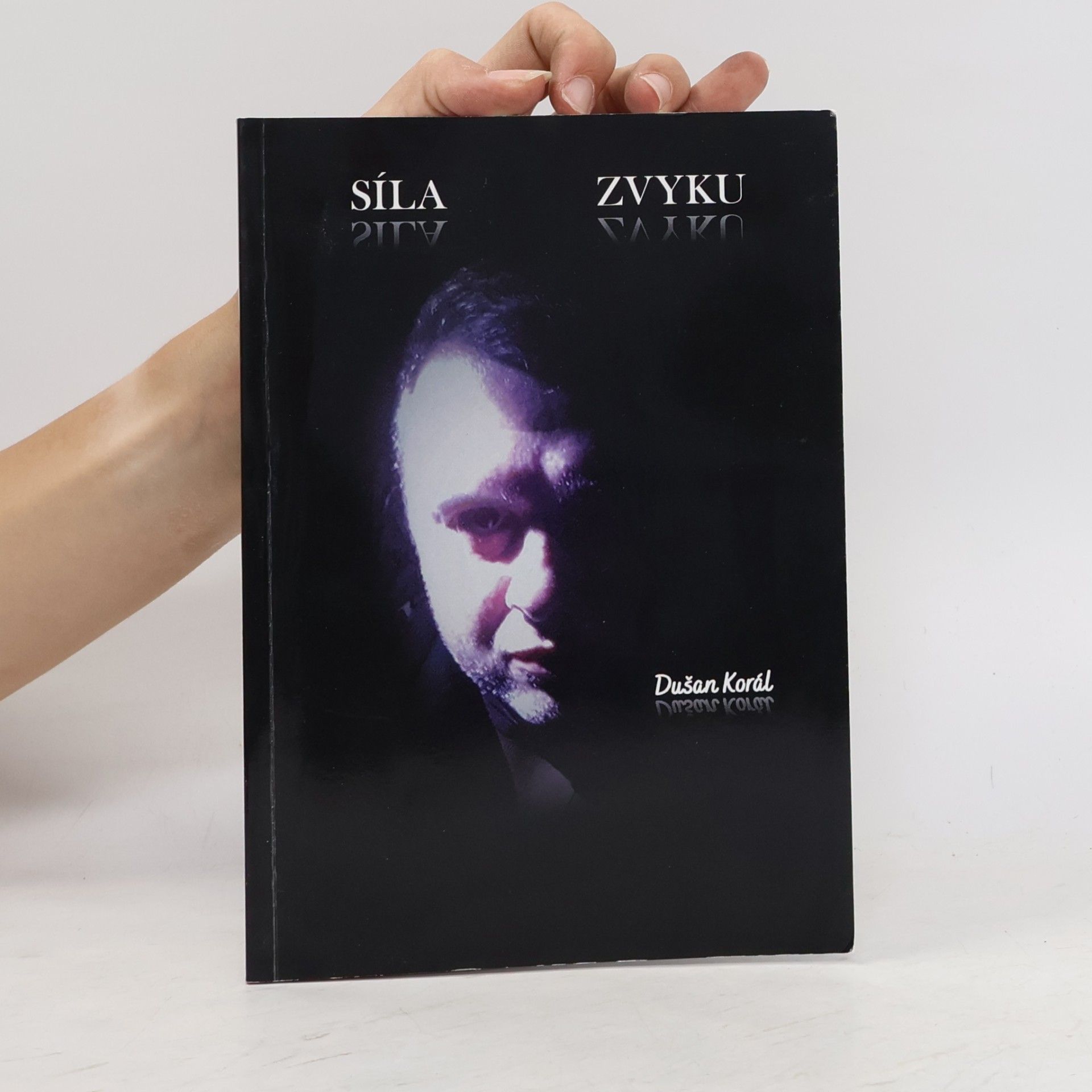 Dušan Korál Síla zvyku