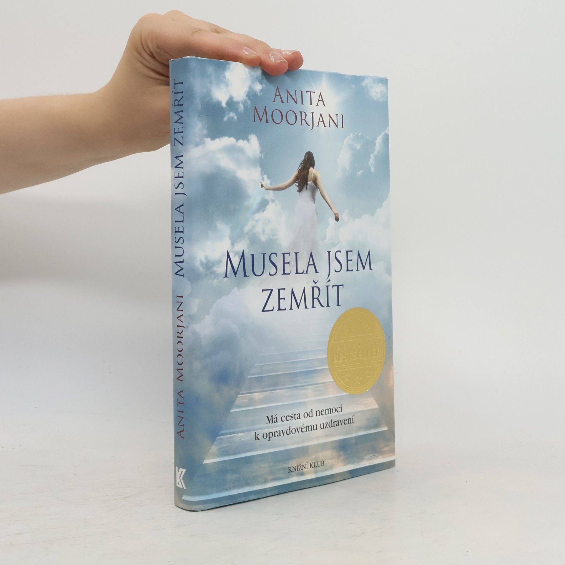 Anita Moorjani Musela jsem zemřít