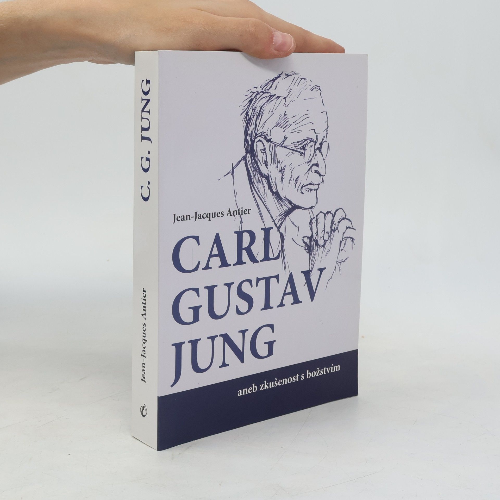 Jean-Jacques Antier C. G. Jung aneb zkušenost s božstvím