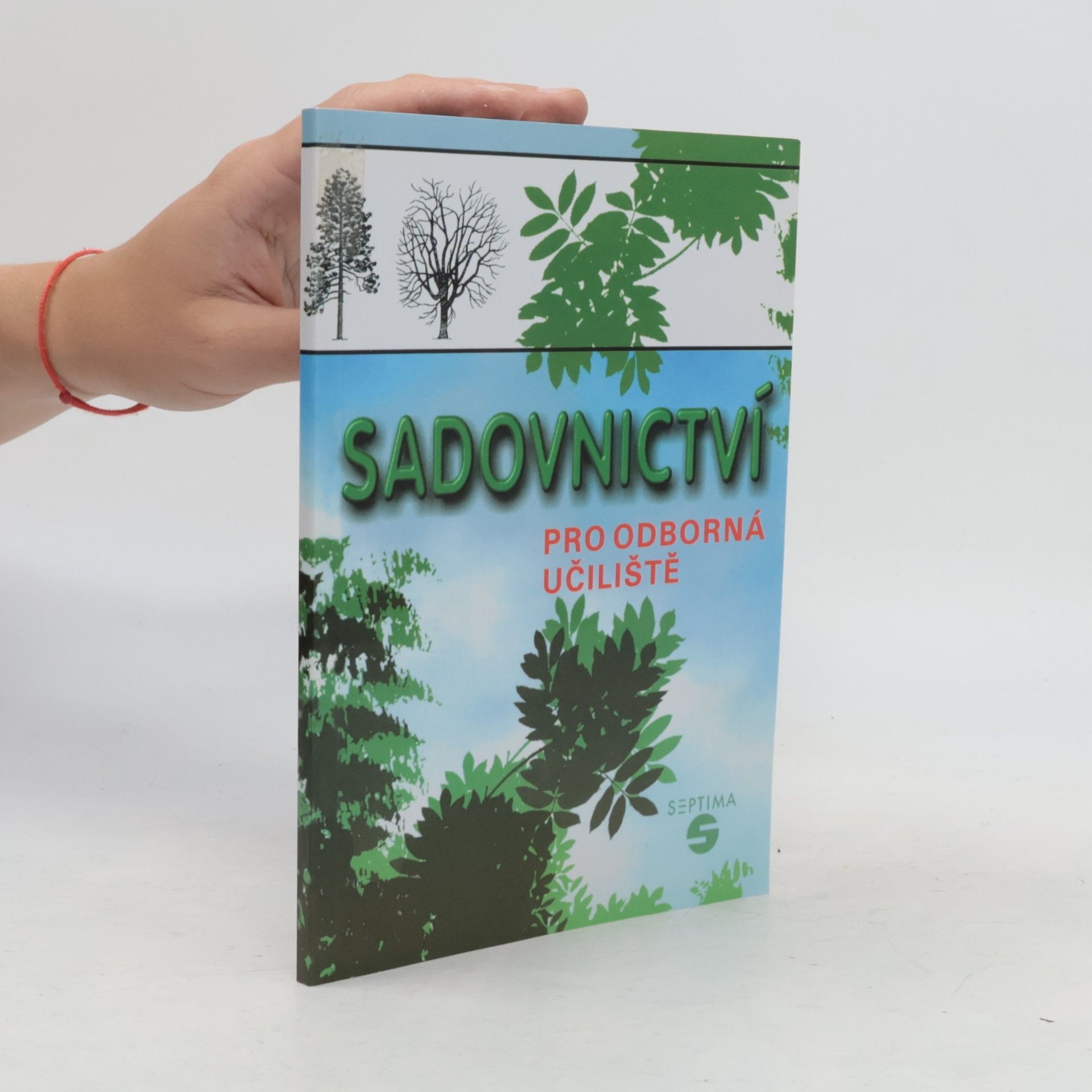 Pavel Dvořáček Sadovnictví pro odborná učiliště