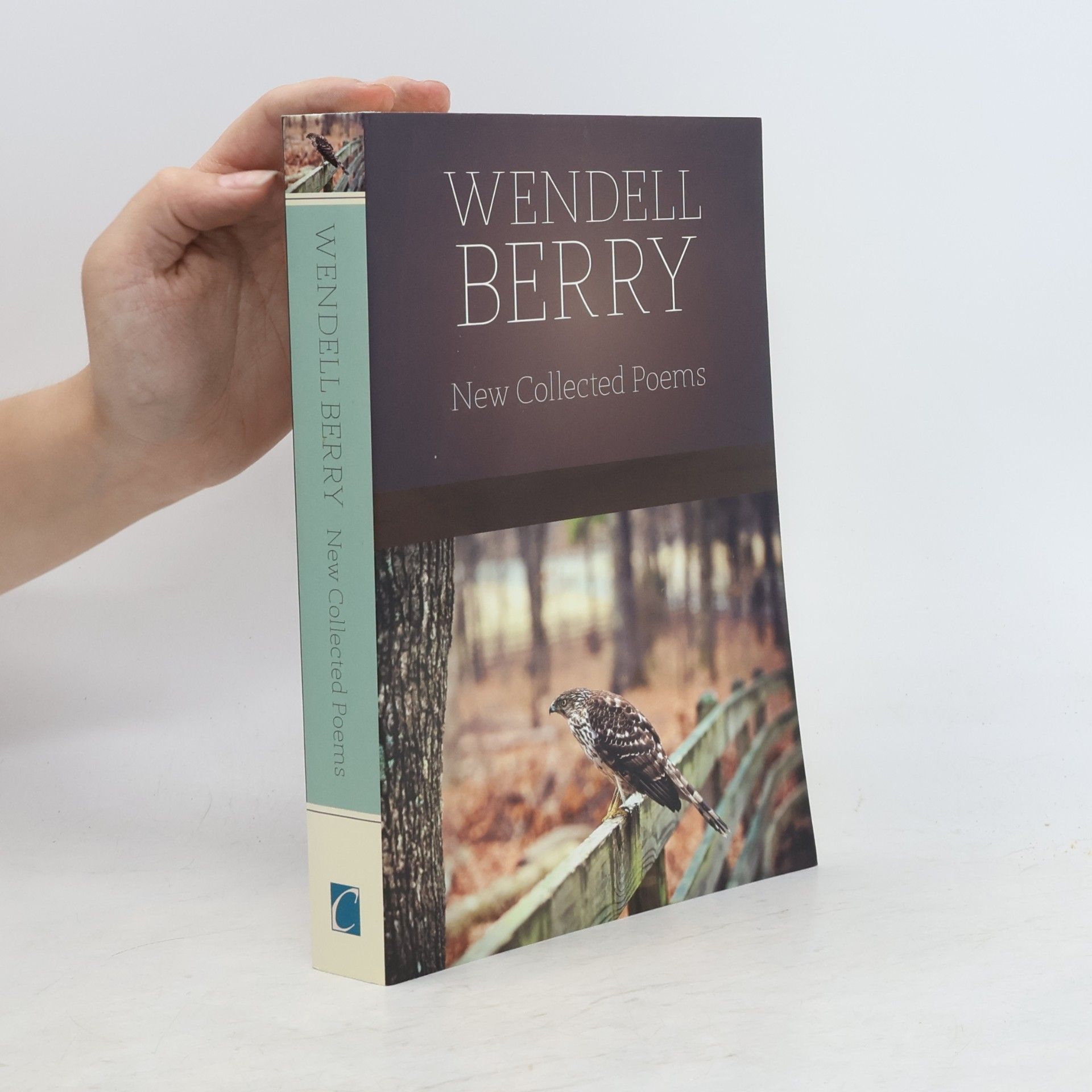 Wendell Berry New Collected Poems