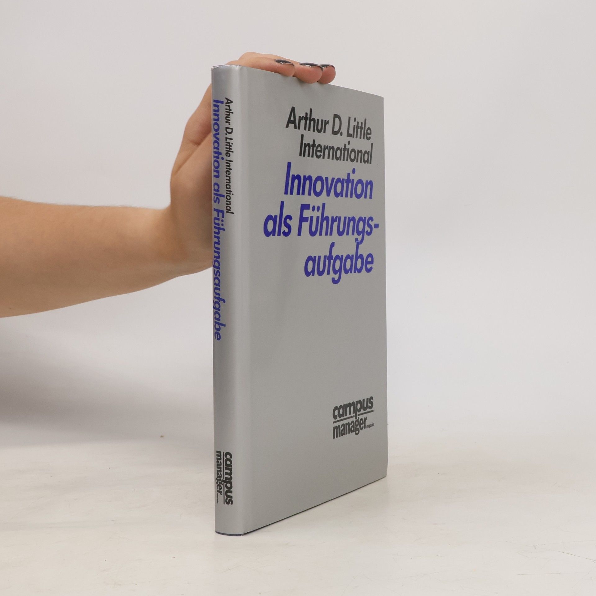 Arthur D. Little Innovation als Führungsaufgabe