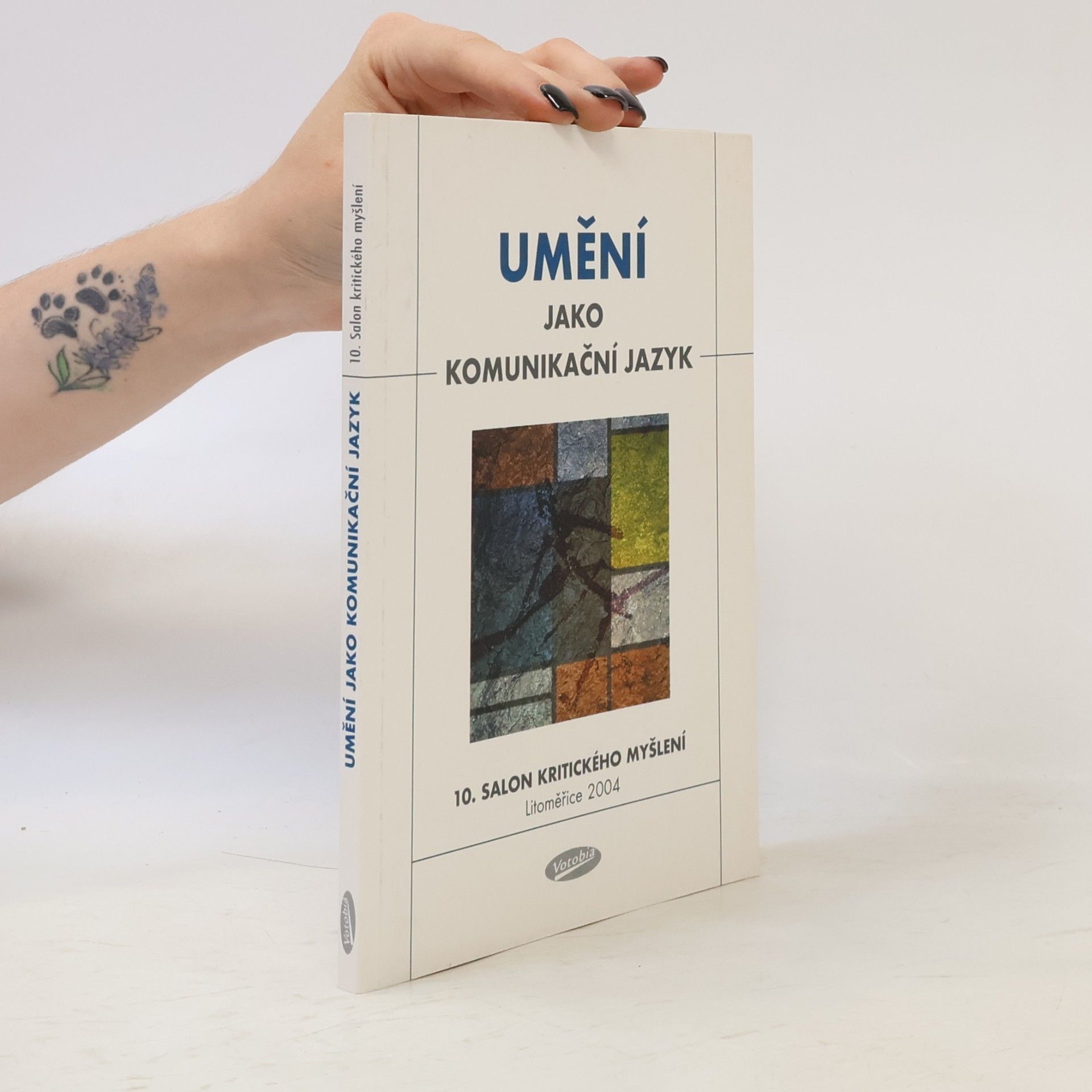 Salon Kritického Myšlení Salon kritického myšlení - 10: Umění jako komunikační jazyk