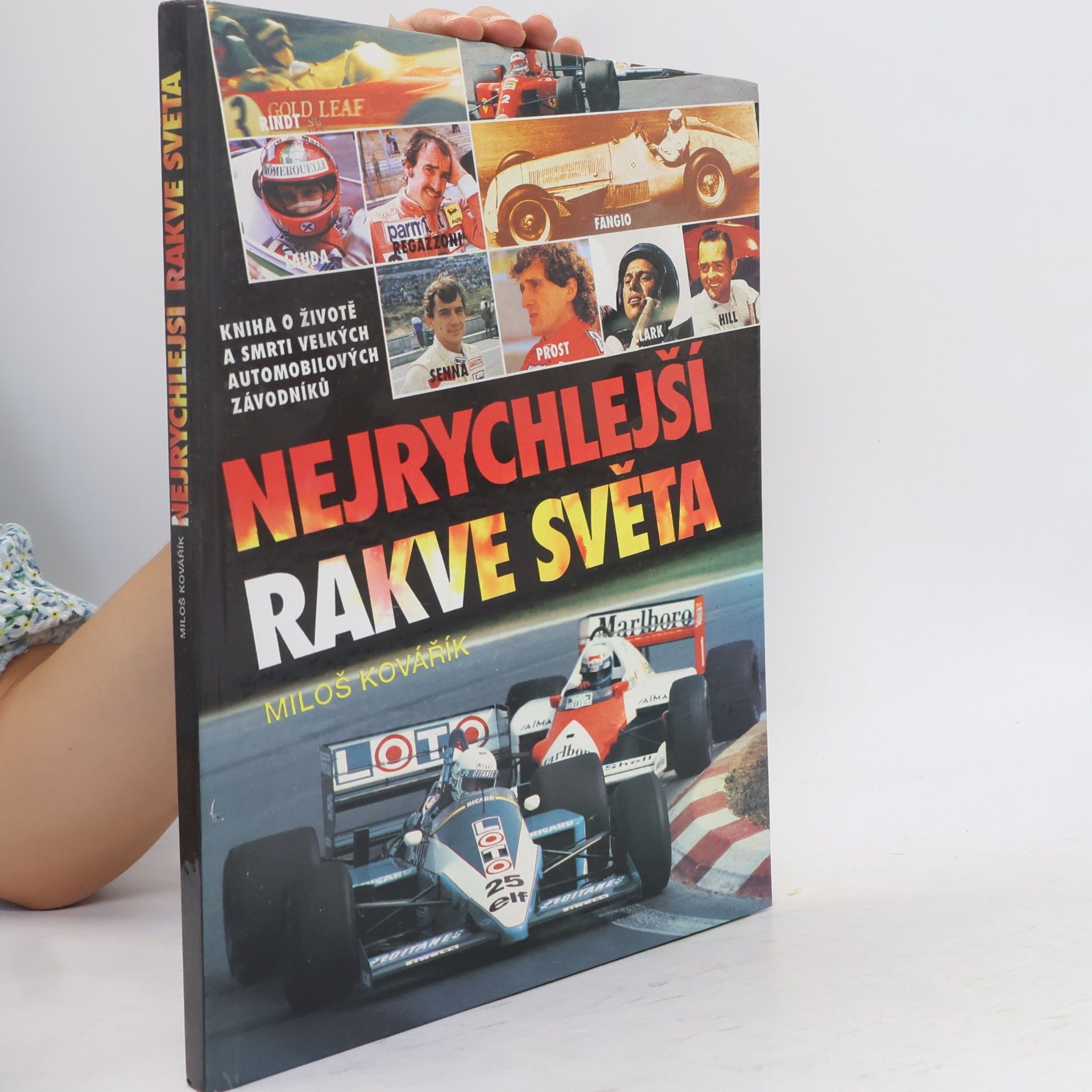 Miloš Kovářík Nejrychlejší rakve světa. Kniha o životě a smrti velkých automobilových závodníků