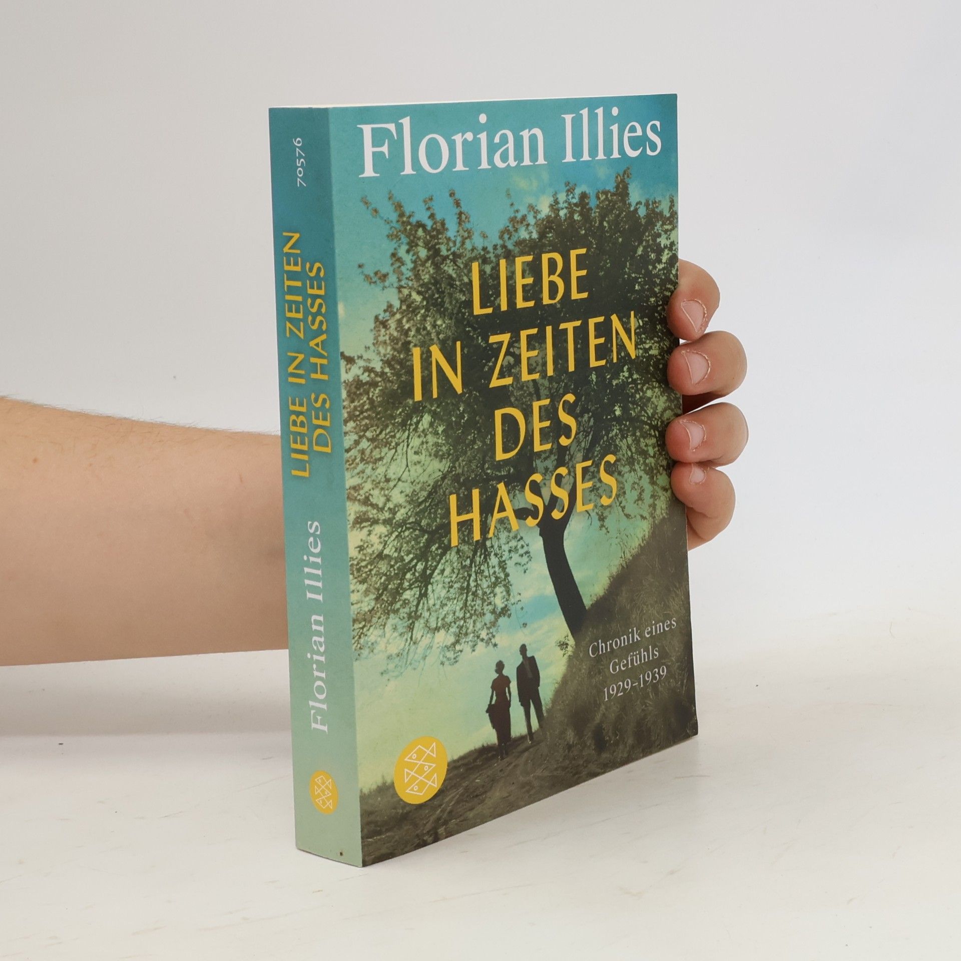 Florian Illies Liebe in Zeiten des Hasses