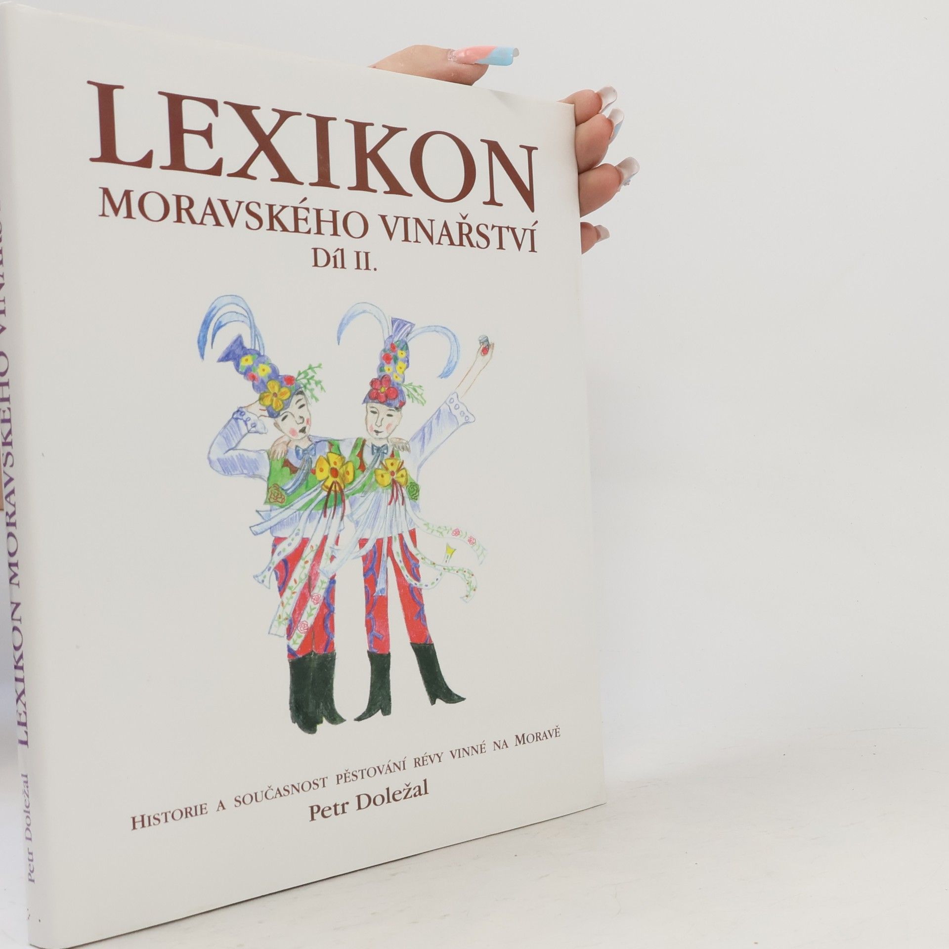 Petr Doležal Lexikon moravského vinařství-část II.Slovácko