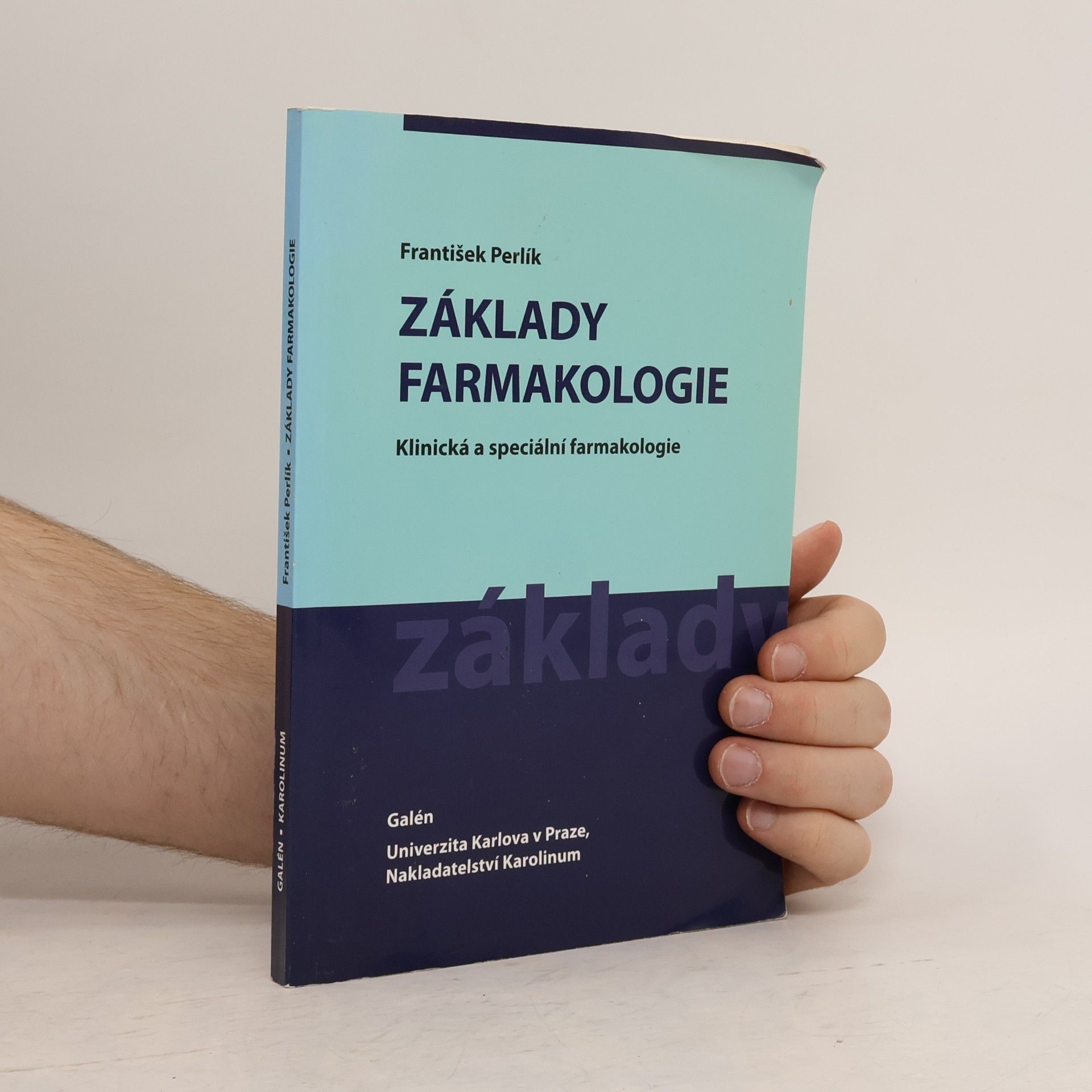 František Perlík Základy farmakologie. Klinická a speciální farmakologie