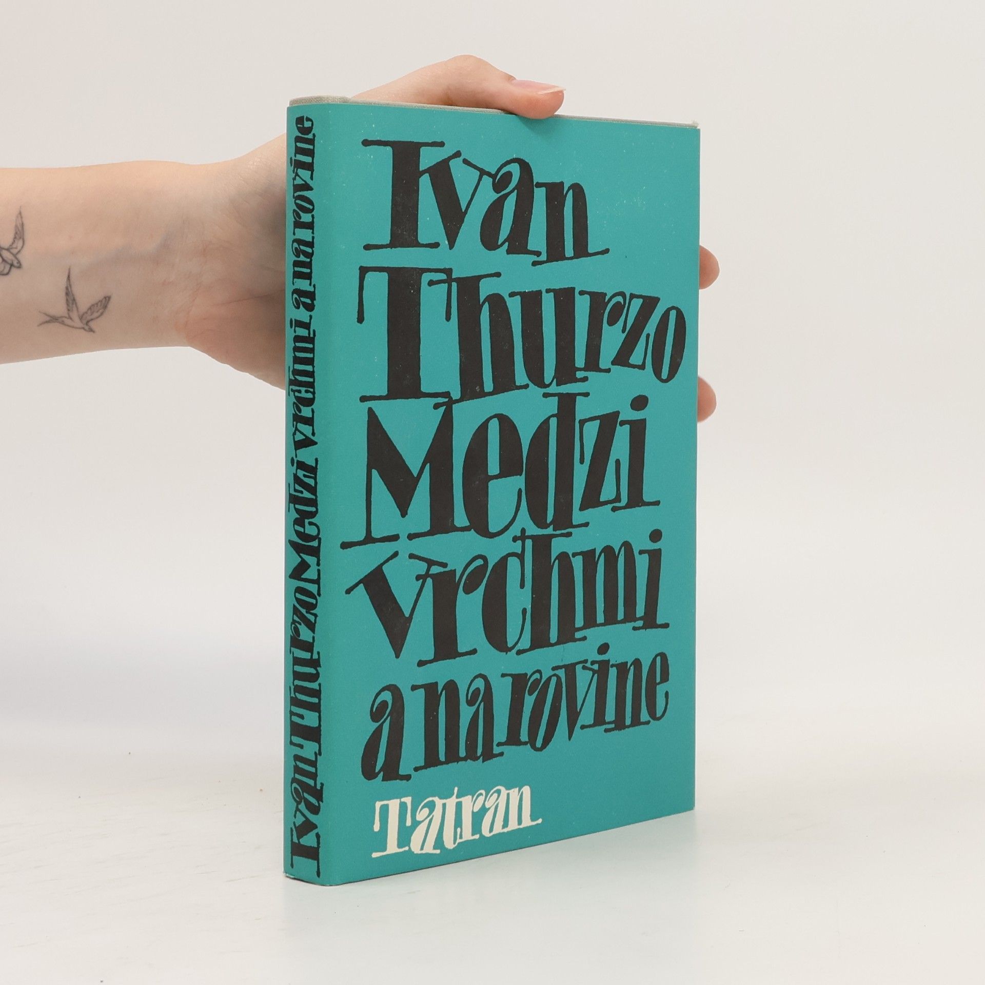 Ivan Thurzo Medzi vrchmi a na rovine