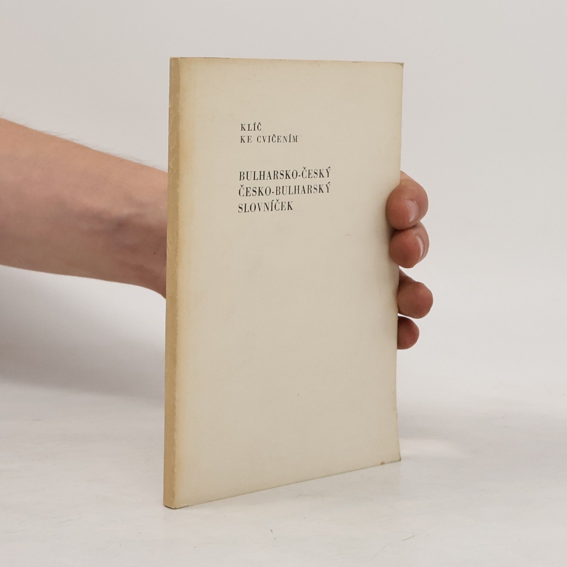 Autores varios Klíč ke cvičením. bulharsko-český, česko-bulharský slovníček