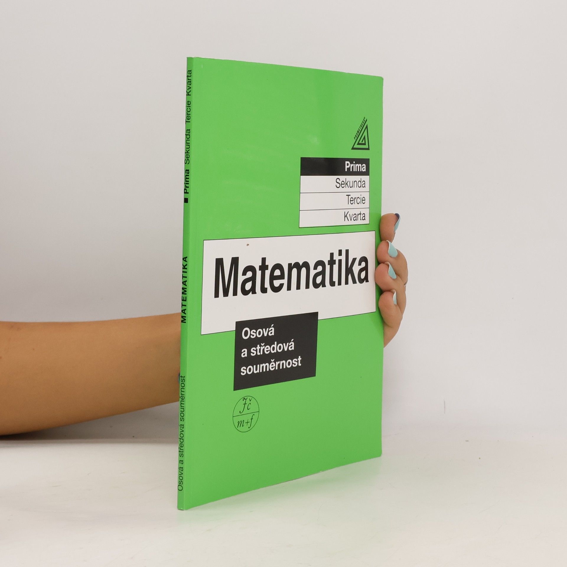Eva Jančovičová Matematika. Prima. Osová a středová souměrnost