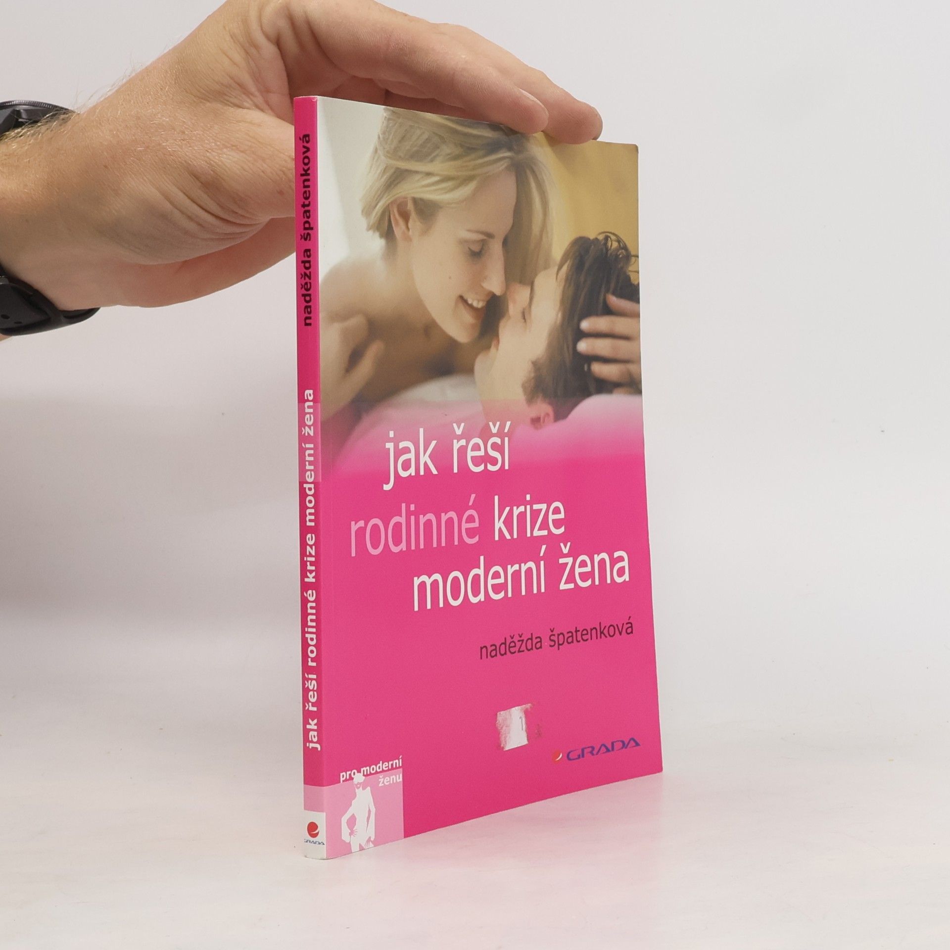 Naděžda Špatenková Jak řeší rodinné krize moderní žena