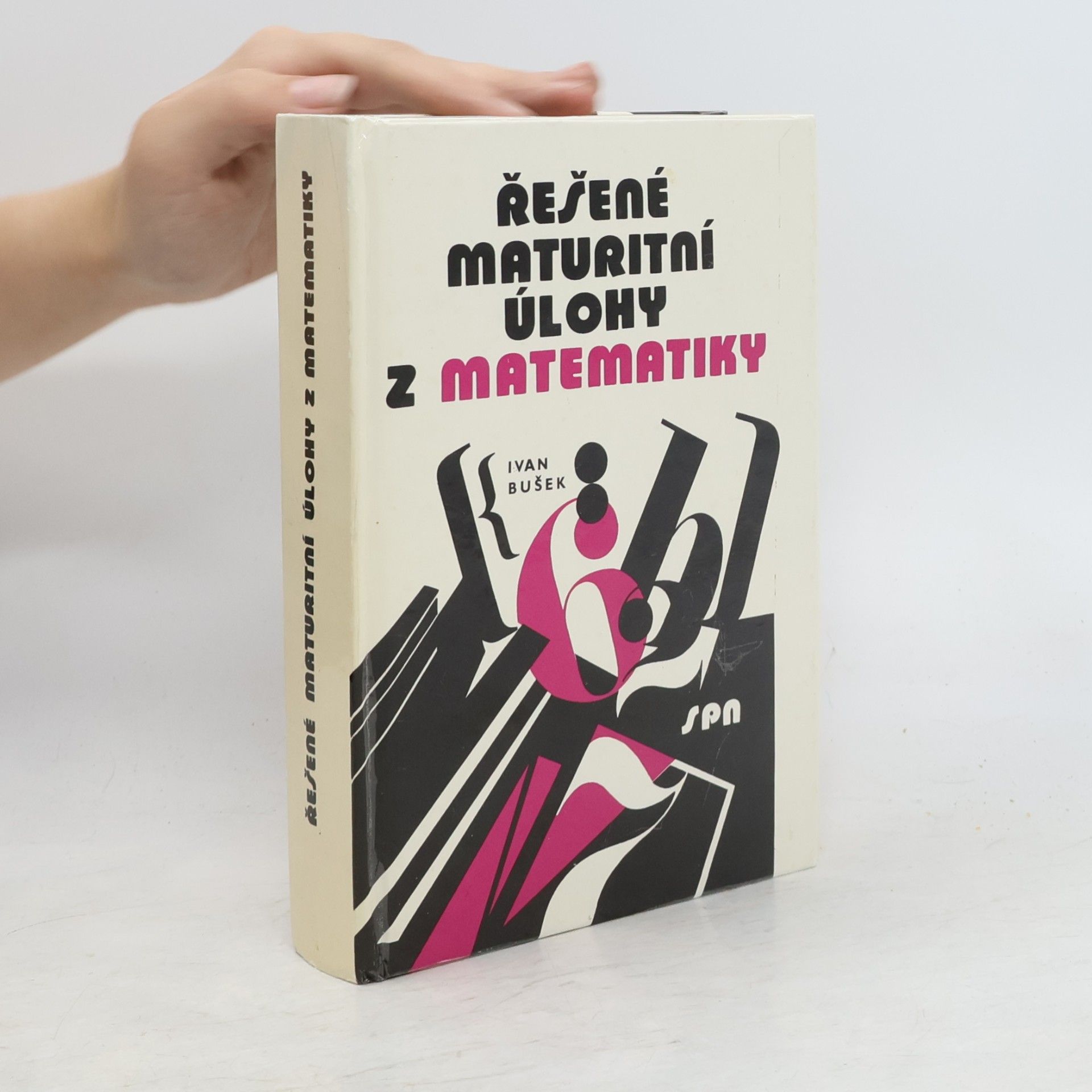 Ivan Bušek Řešené maturitní úlohy z matematiky
