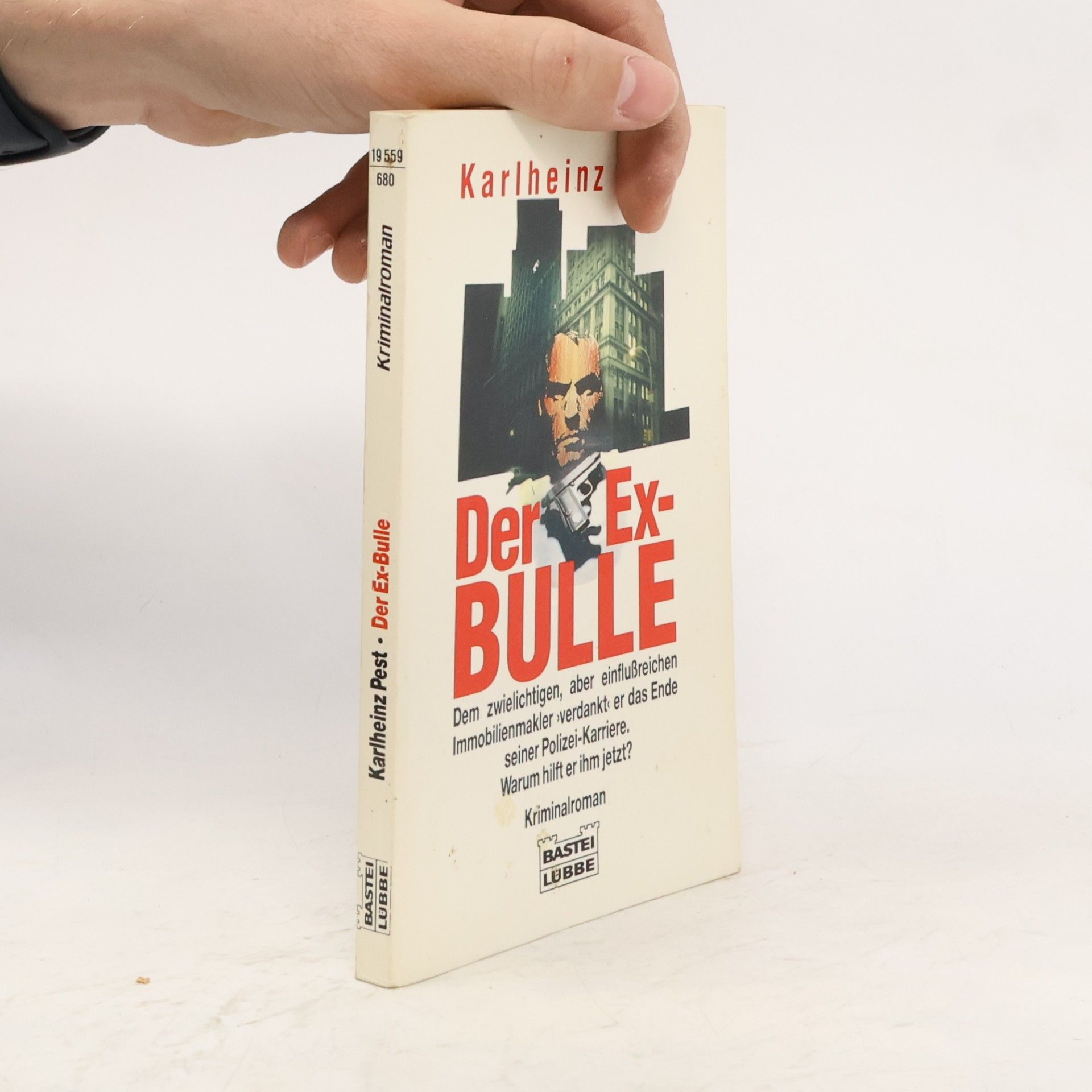 Karlheinz Pest Der Ex-Bulle. Kriminalroman