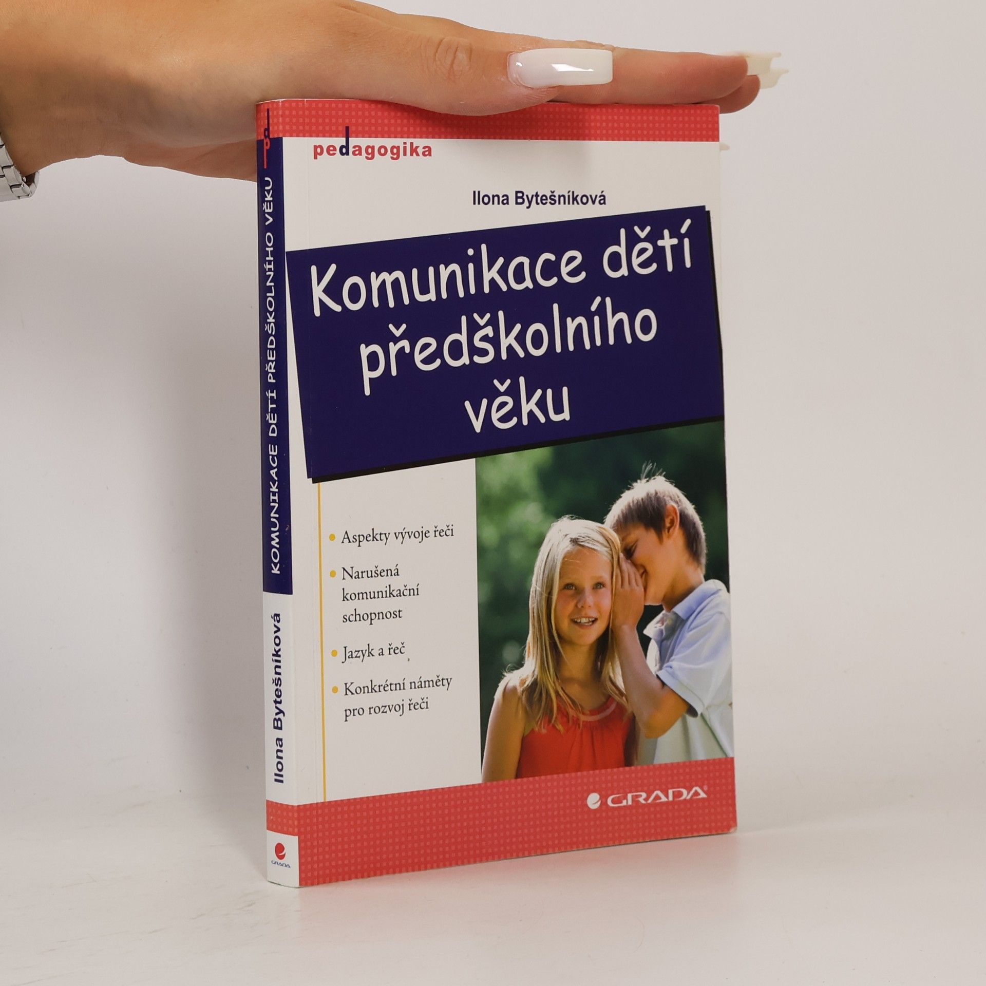 Ilona Bytešníková Komunikace dětí předškolního věku