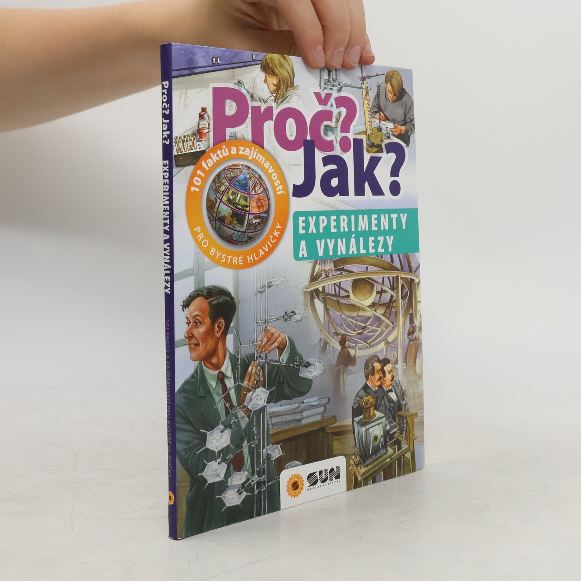 Kolektiv autorů Proč? Jak? - Experimenty a vynálezy