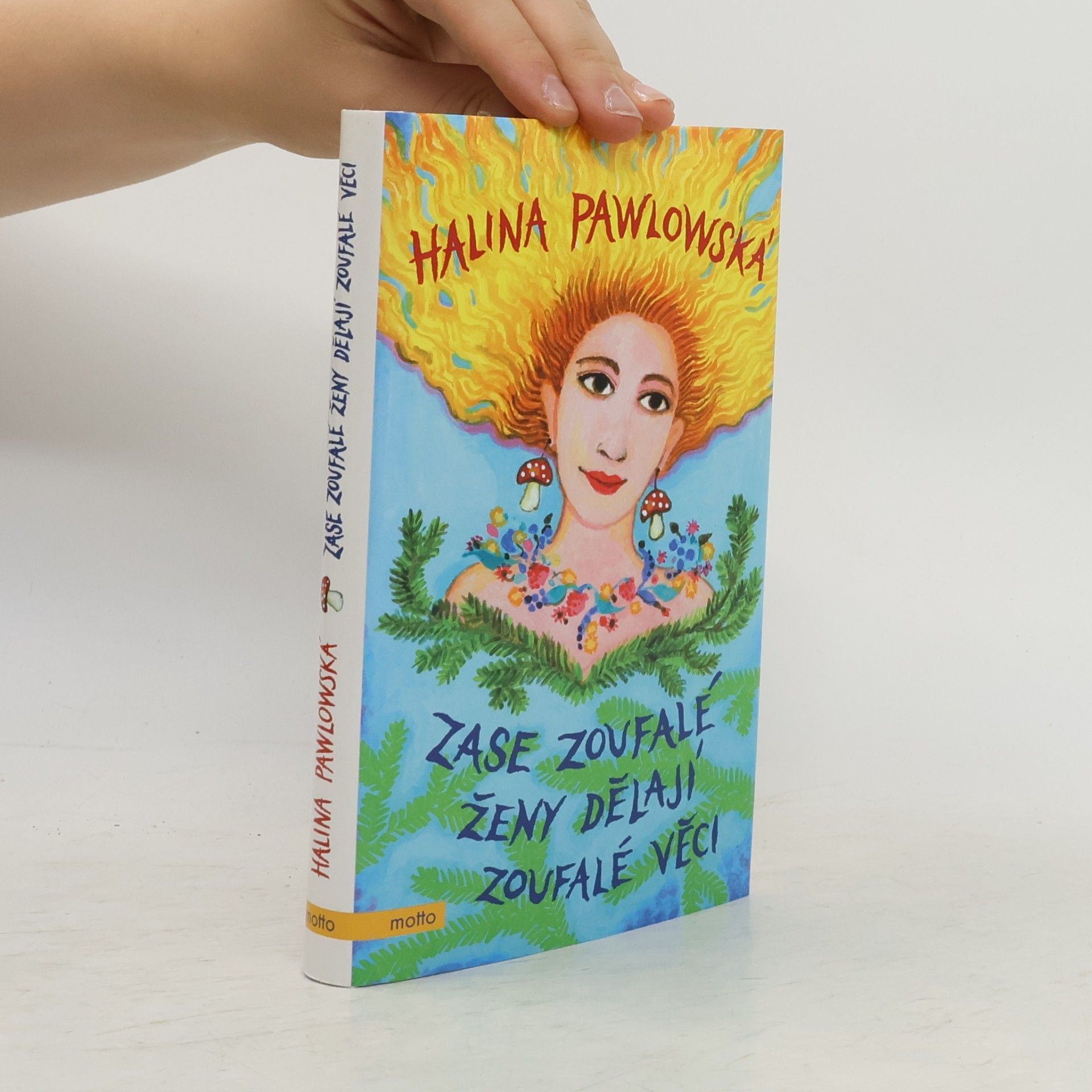 Halina Pawlowská Zase zoufalé ženy dělají zoufalé věci