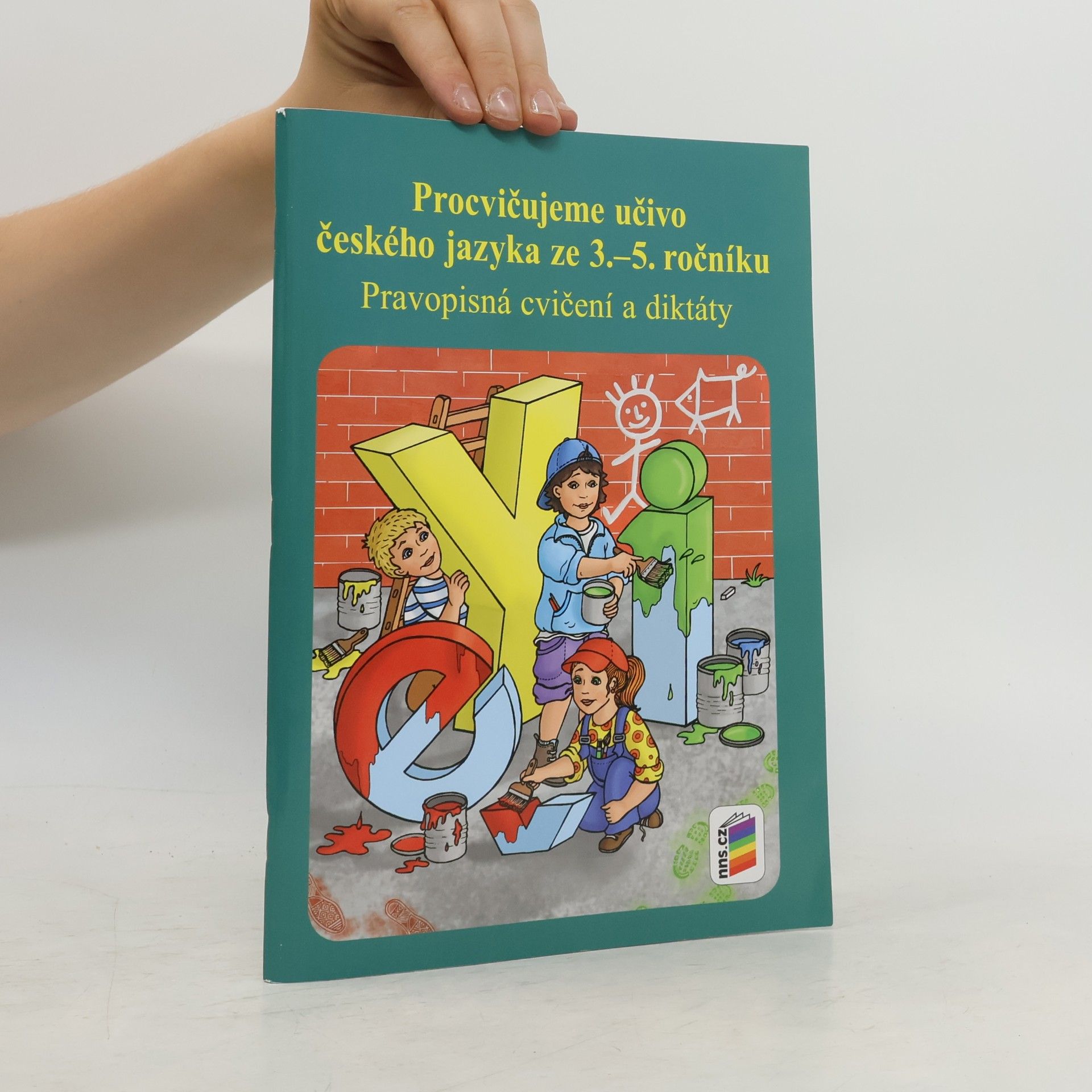 Procvičujeme učivo českého jazyka ze 3.-5. ročníku : pravopisná cvičení a diktáty : pracovní sešit