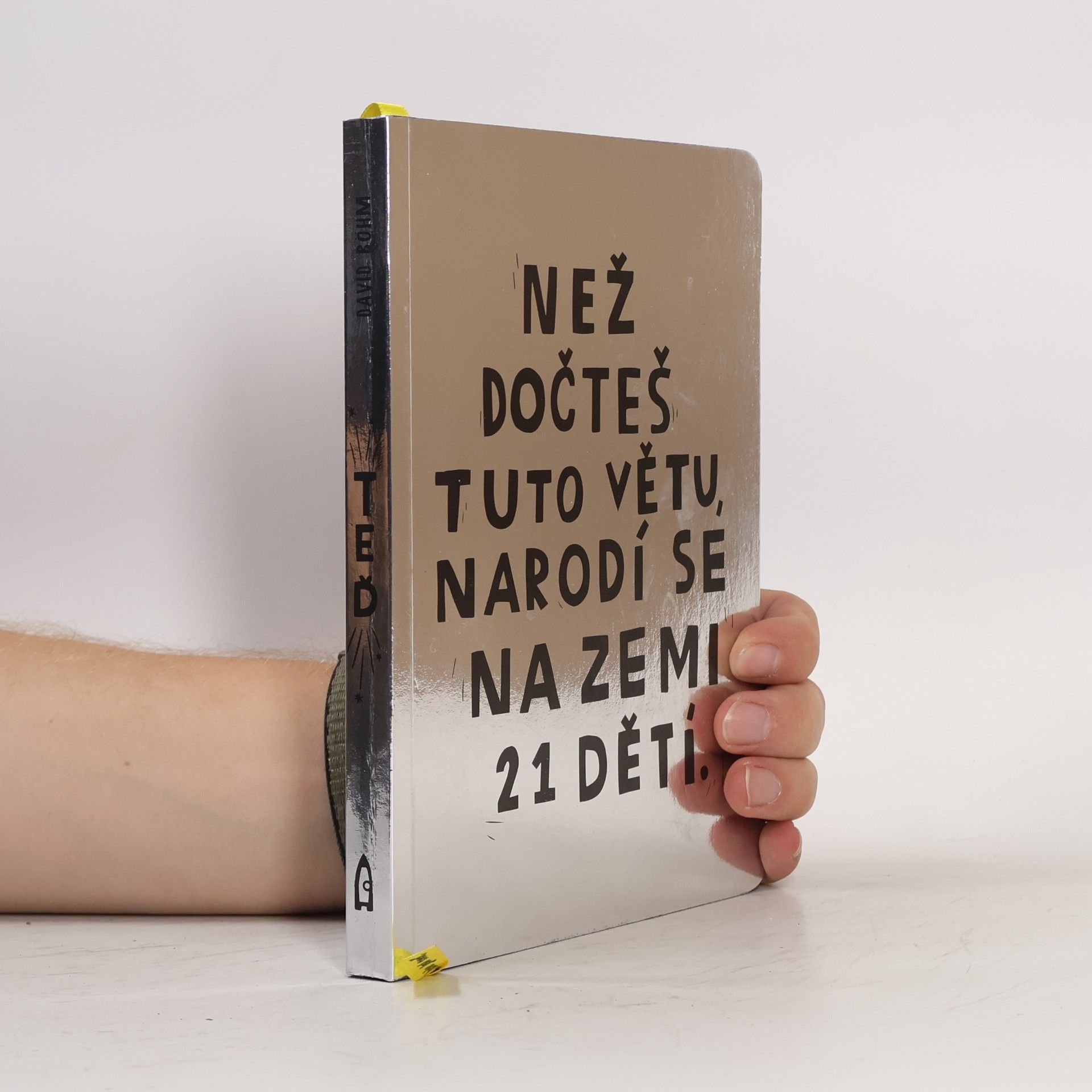 David Böhm Než dočteš tuto větu, narodí se na Zemi 21 dětí.