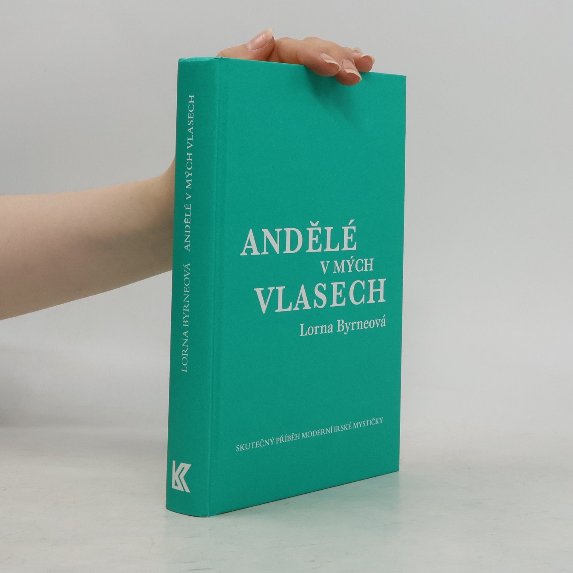 Lorna Byrne Andělé v mých vlasech : vzpomínky