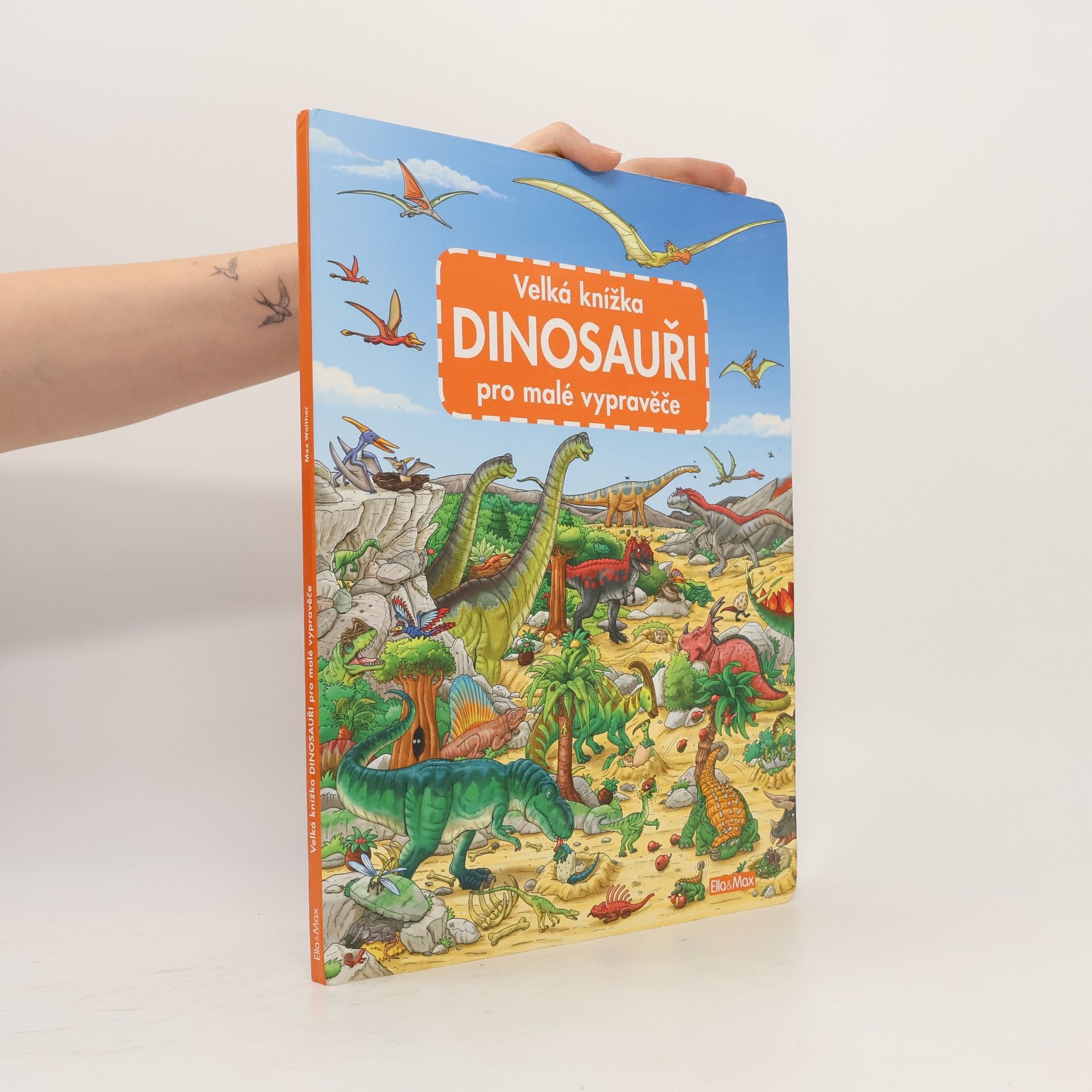 Max Walther Dinosauři - Velká knížka pro malé vypravěče