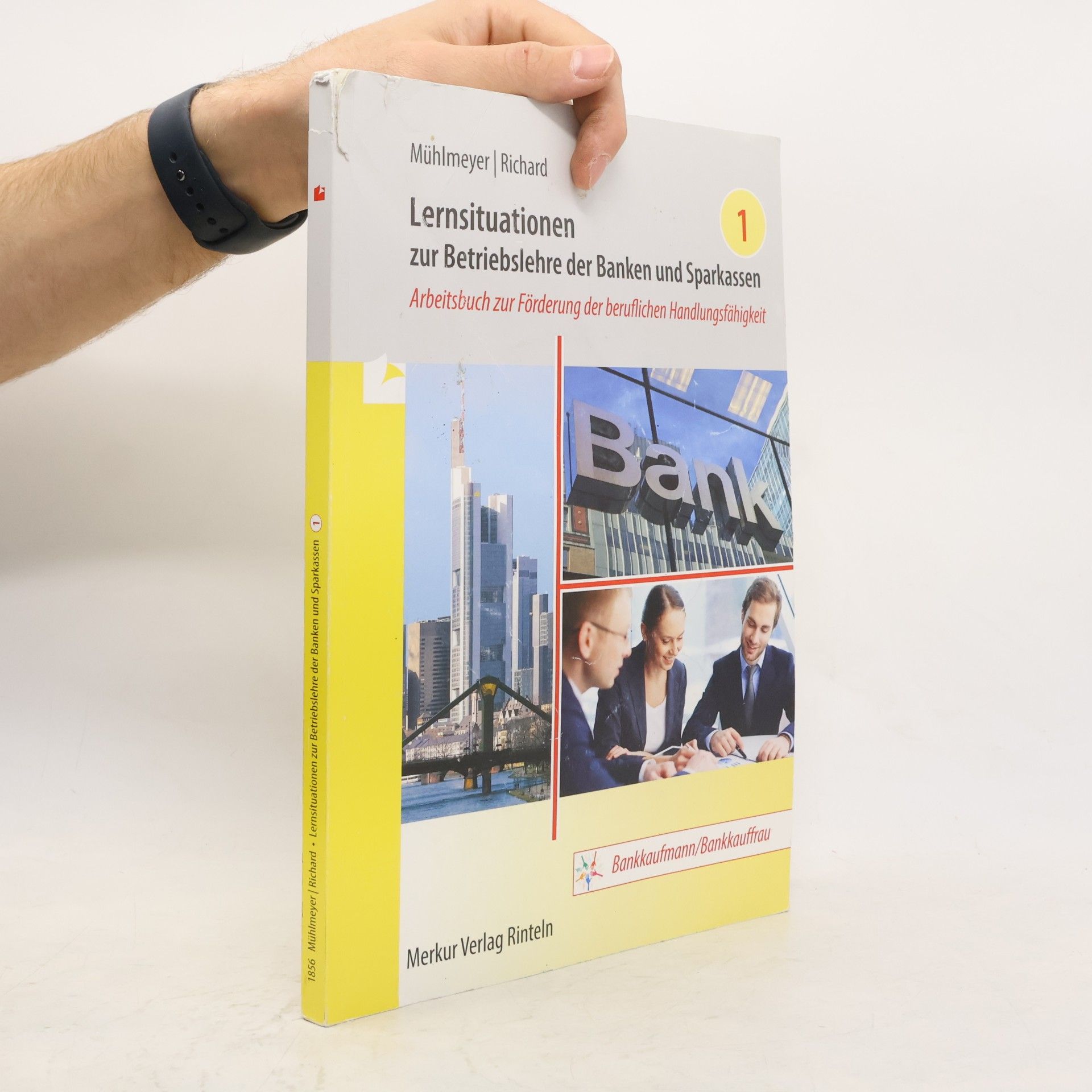 Jürgen Mühlmeyer Lernsituationen zur Betriebslehre der Banken und Sparkassen - Band 1