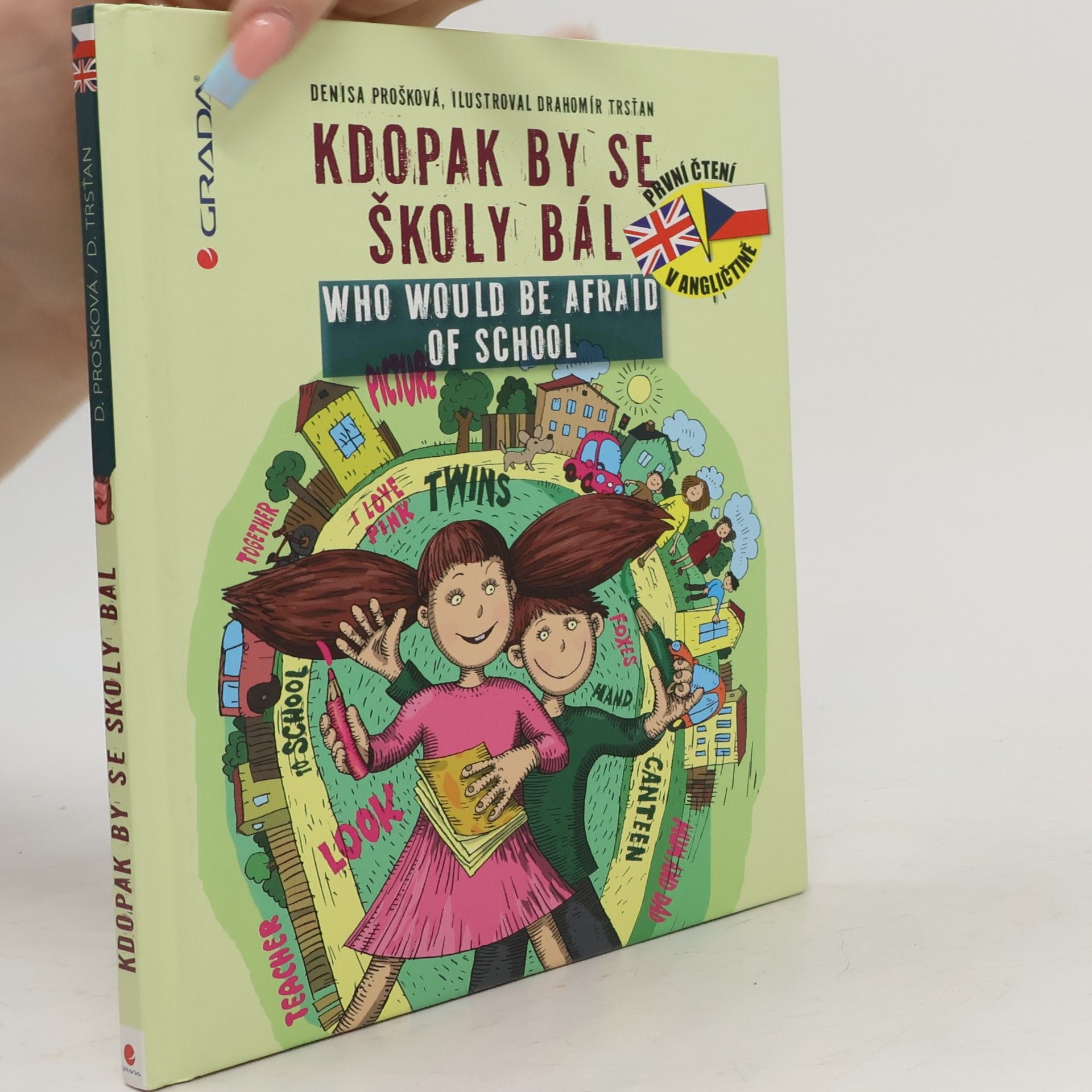 Drahomír Trsťan Kdopak by se školy bál = Who would be afraid of school