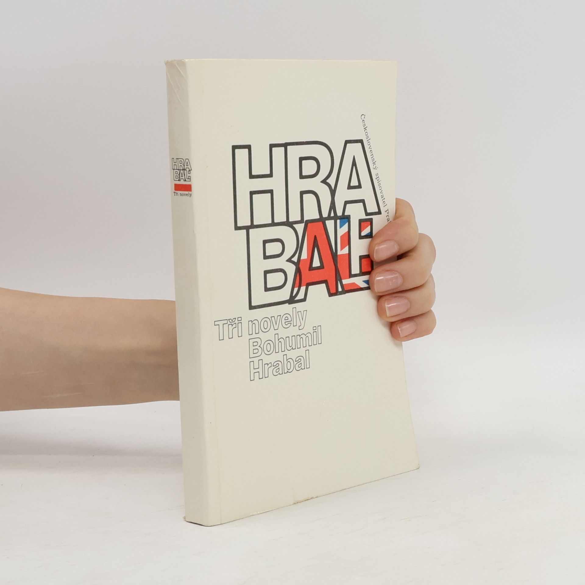 Bohumil Hrabal Bohumil Hrabal. Tři novely
