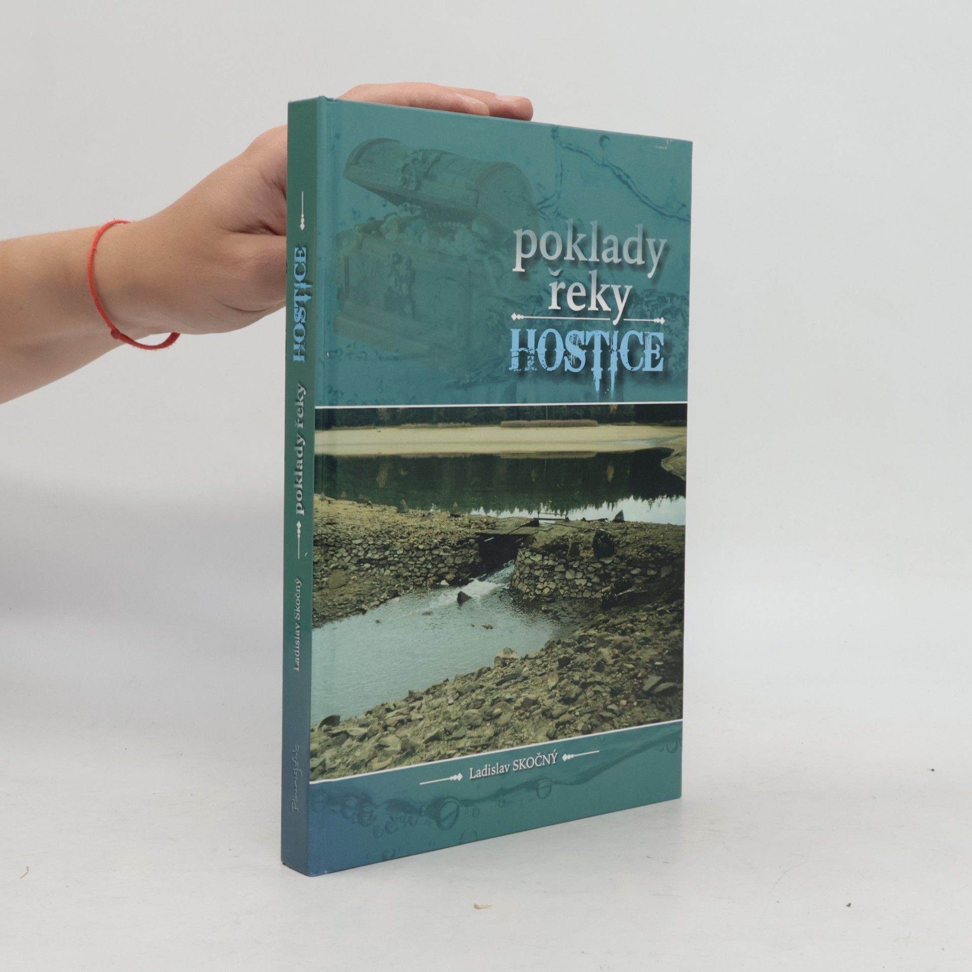 Ladislav Skočný Poklady řeky Hostice