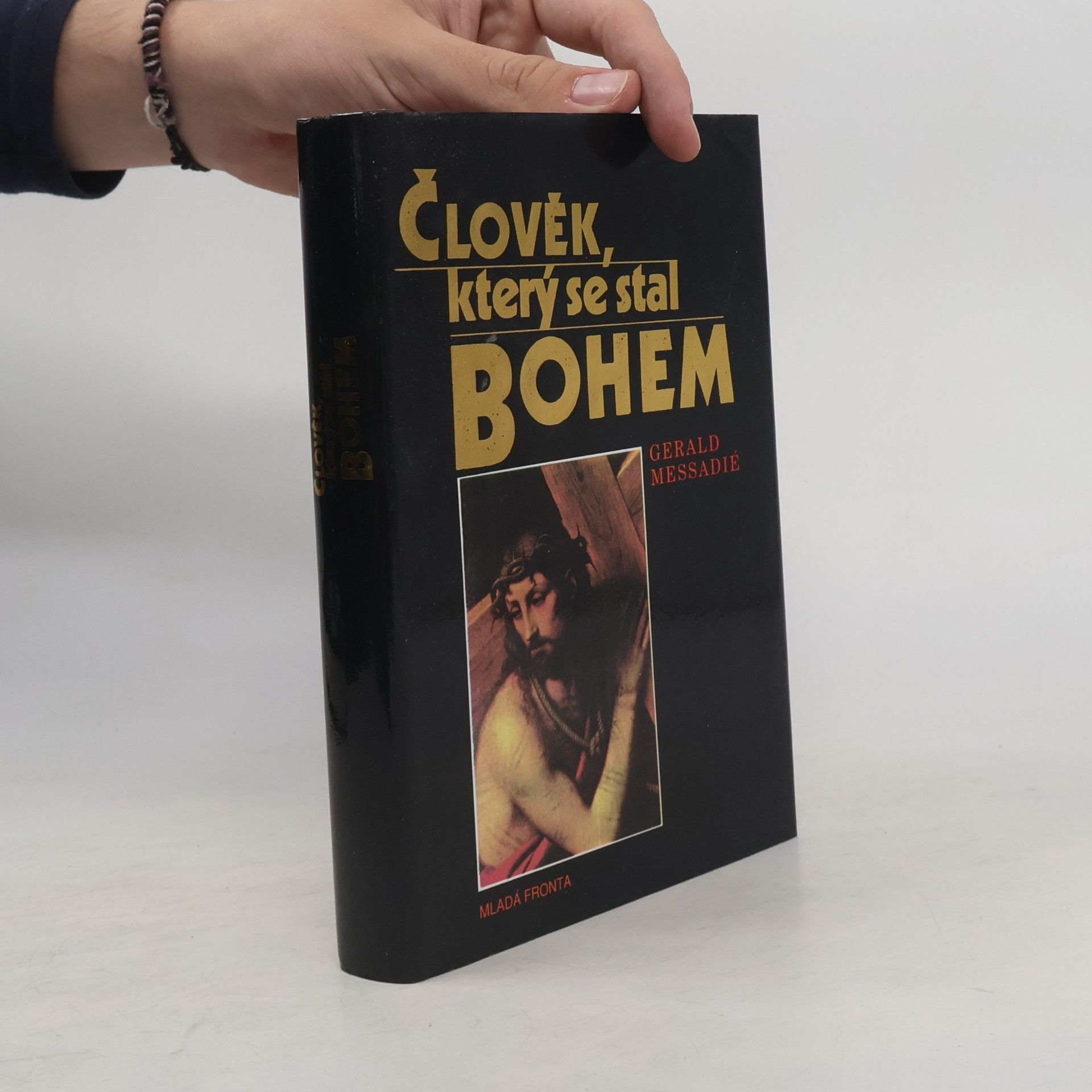 Gerald Messadié Člověk, který se stal Bohem