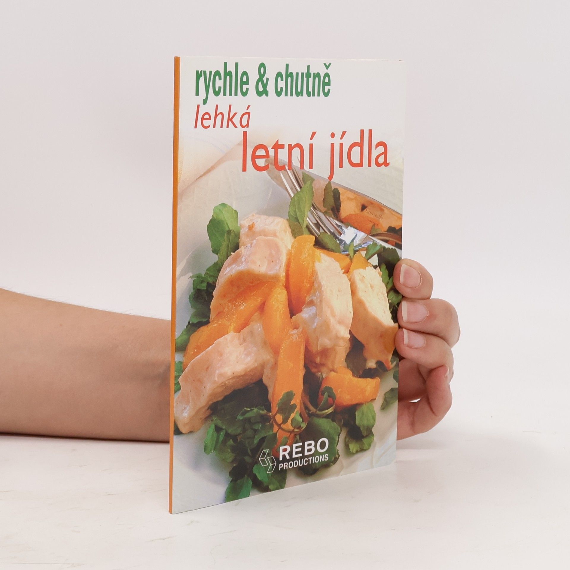 Autorenkollektiv Lehká letní jídla rychle & chutně