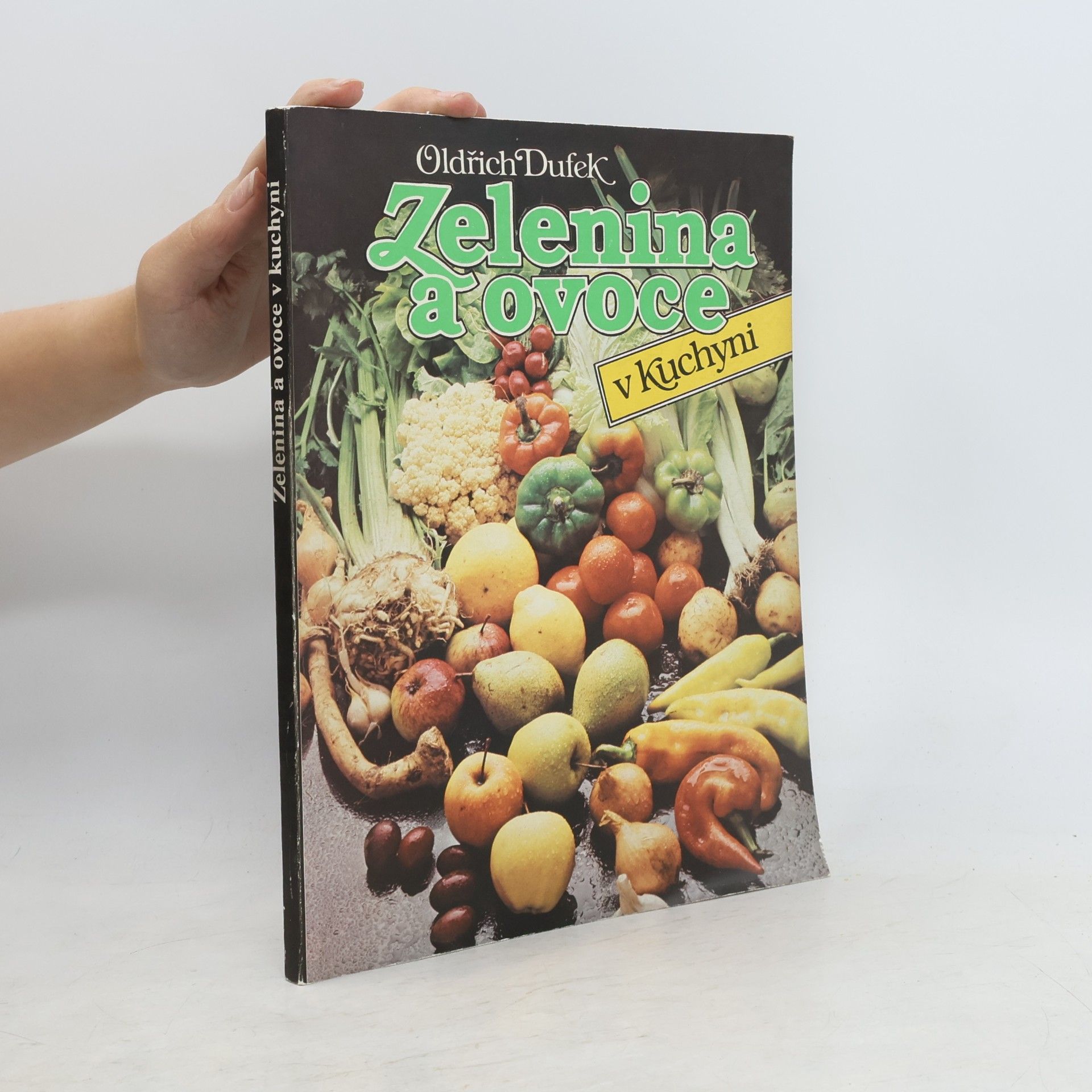 Oldřich Dufek Zelenina a ovoce v kuchyni