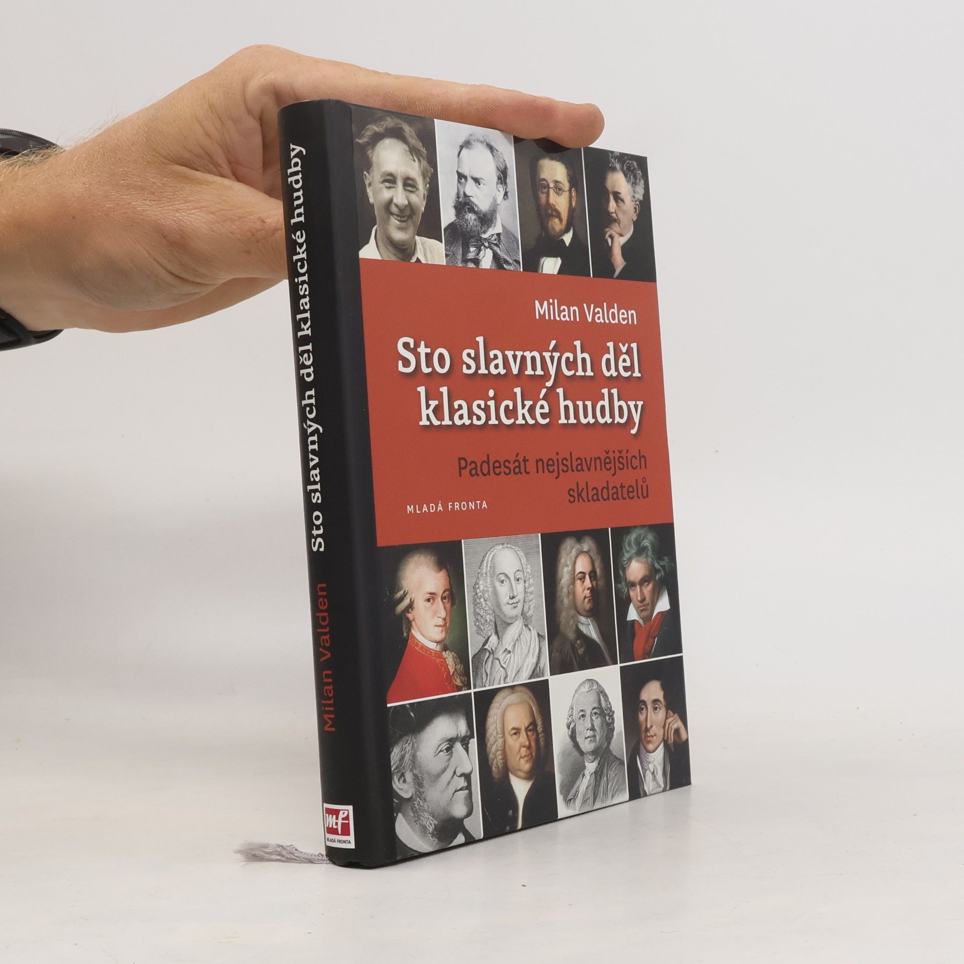 Milan Valden Sto slavných děl klasické hudby. Padesát nejslavnějších skladatelů