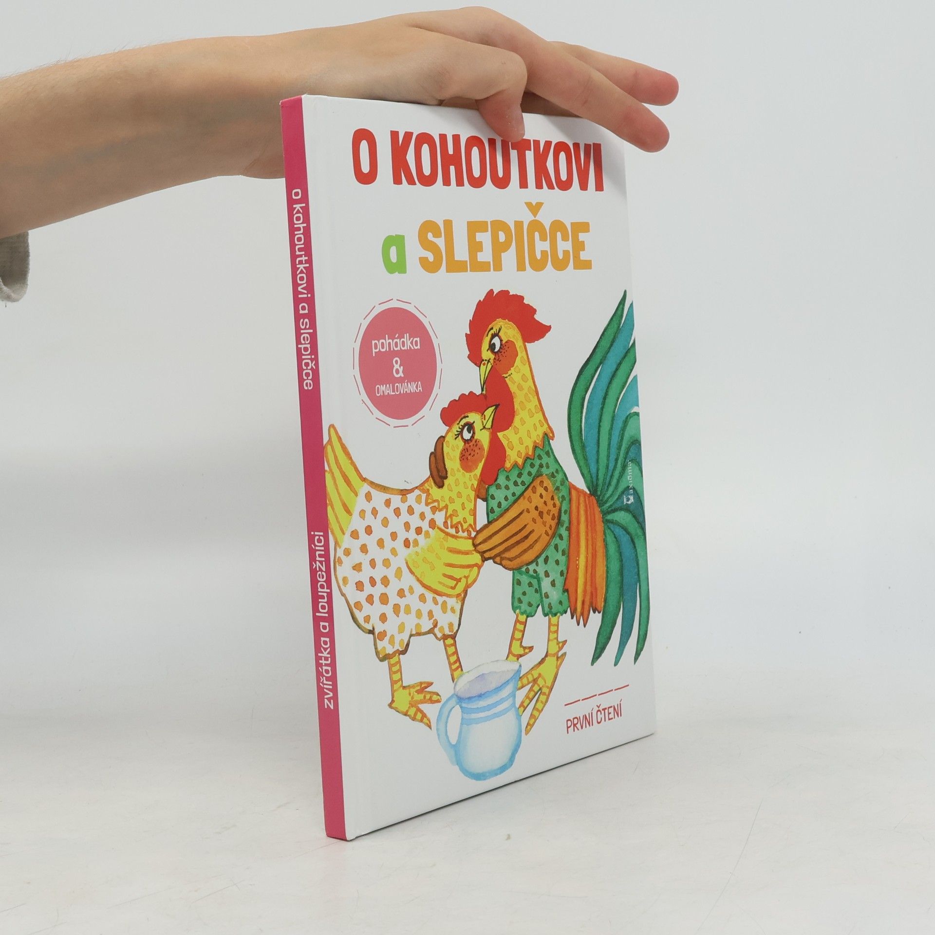 Renáta Frančíková O kohoutkovi a slepičce ; Zvířátka a loupežníci