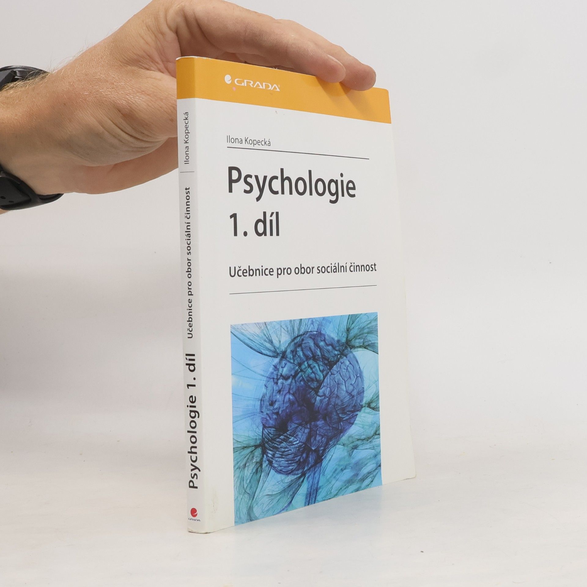 Ilona Kopecká Psychologie : učebnice pro obor sociální činnost. 1. díl