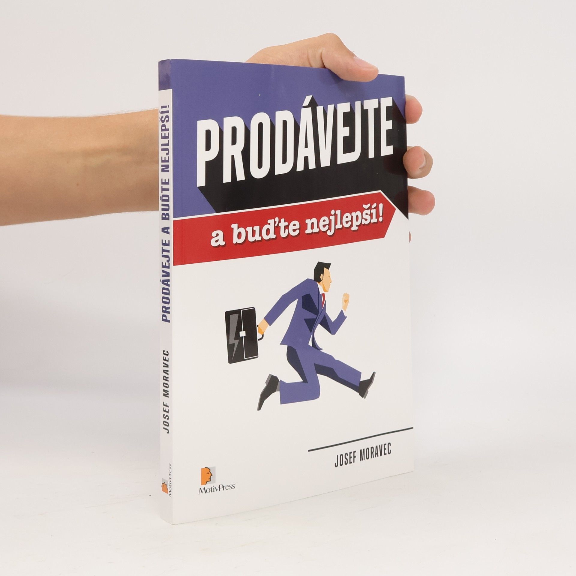 Josef Moravec Prodávejte a buďte nejlepší