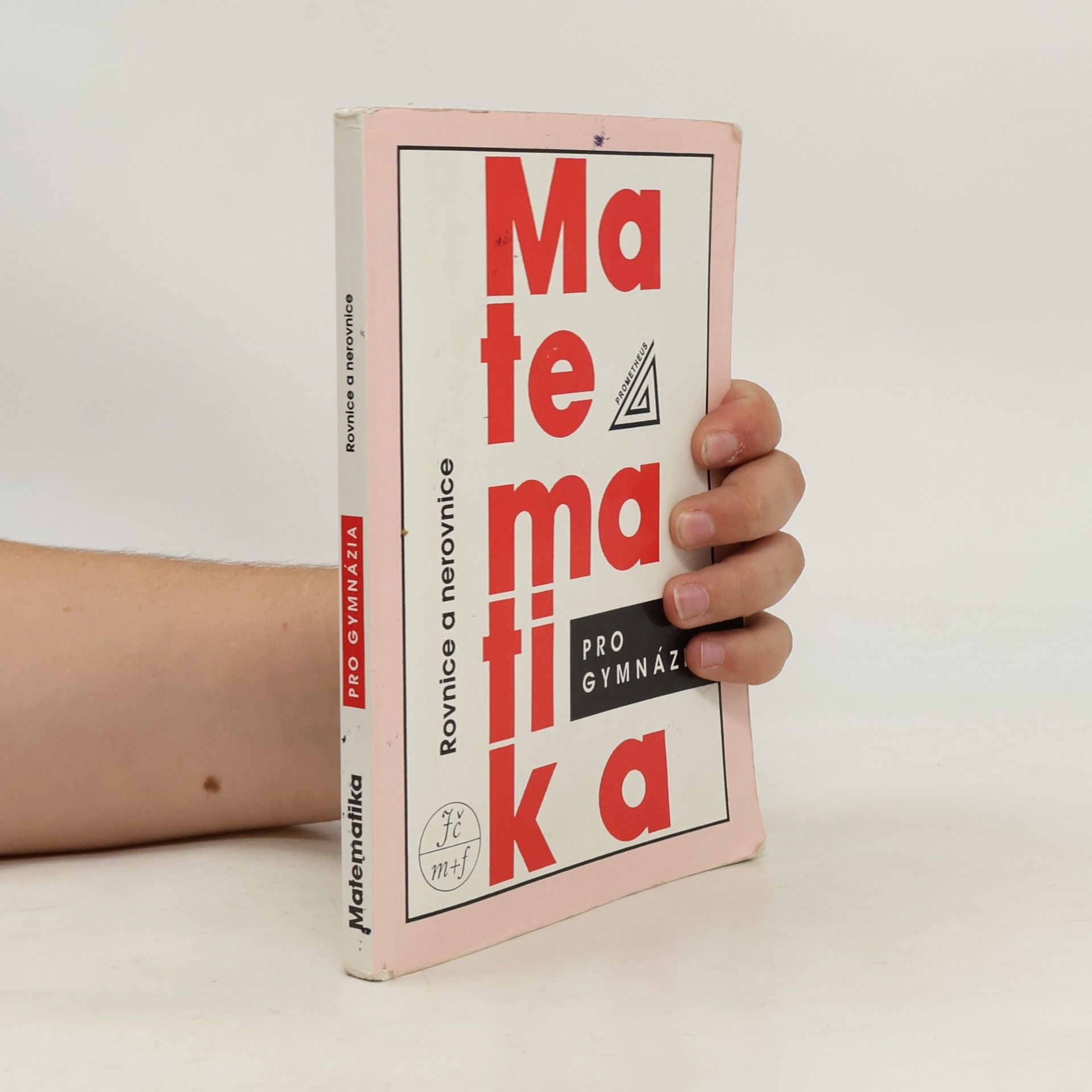 Jura Charvát Matematika pro gymnázia. Rovnice a nerovnice