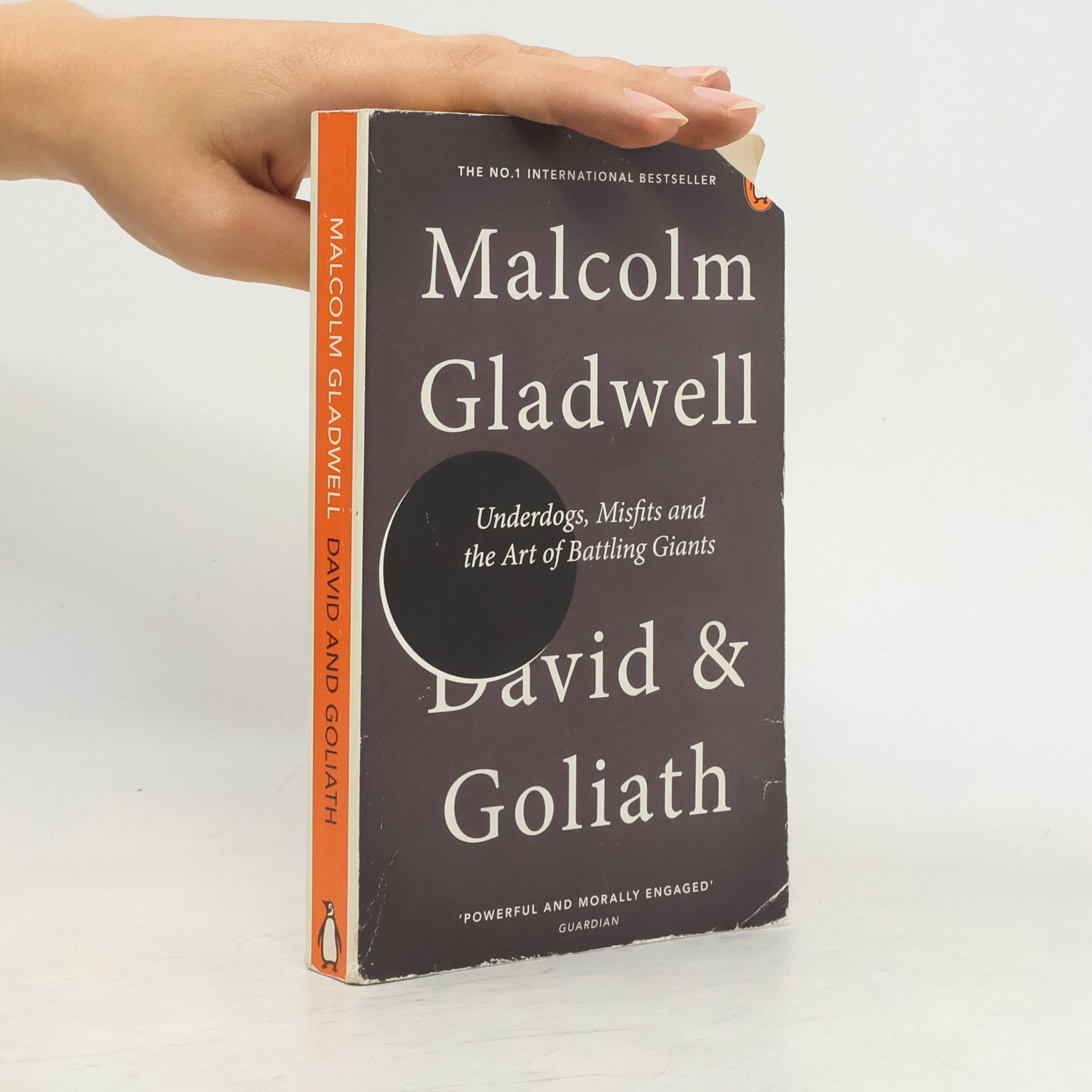 Malcolm Gladwell David and Goliath : underdogs, misfits and the art of battling giants