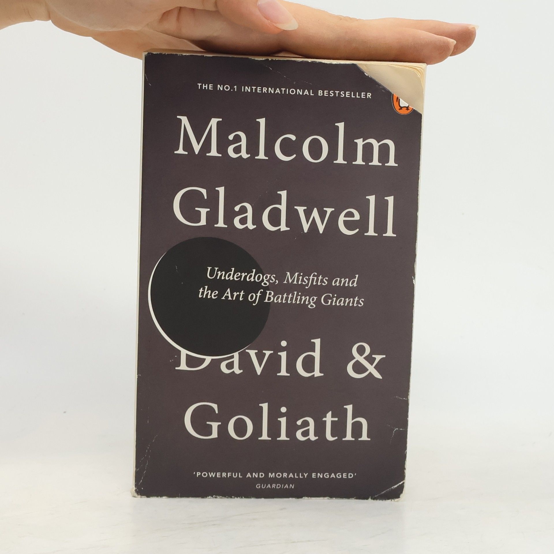 Malcolm Gladwell David and Goliath : underdogs, misfits and the art of battling giants