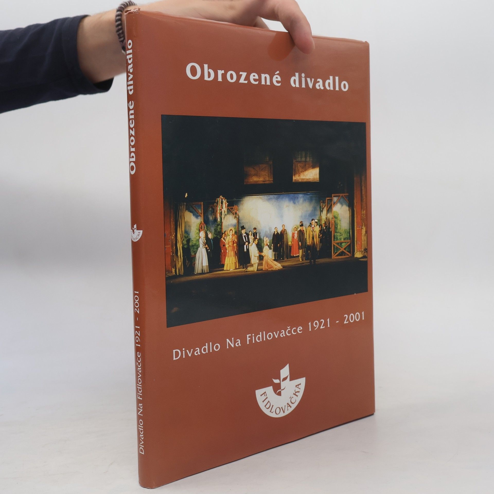Helena Šimáčková Obrozené divadlo : Divadlo Na Fidlovačce 1921-2001