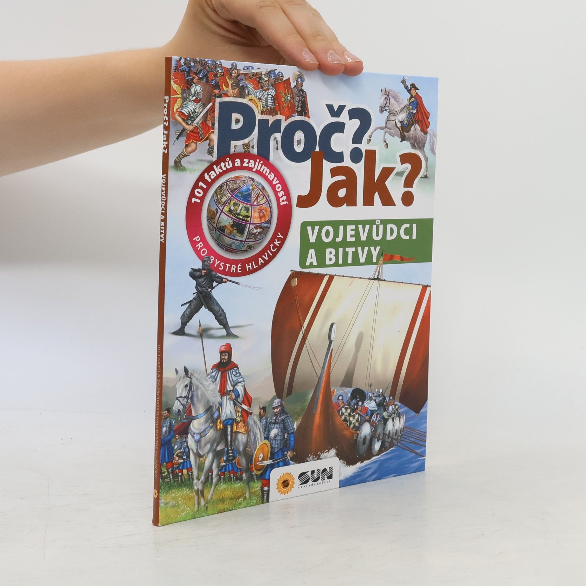 Hana Suchardová Proč? Jak? Vojevůdci a bitvy